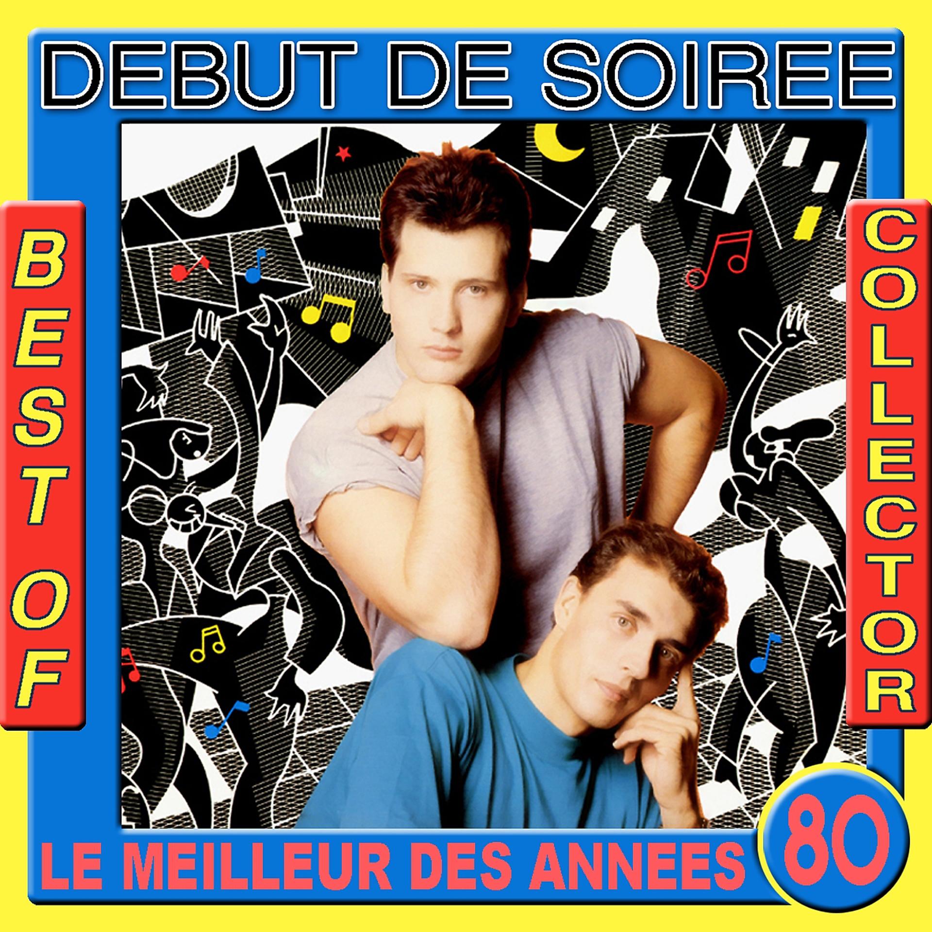 Постер альбома Best of Début de Soirée Collector