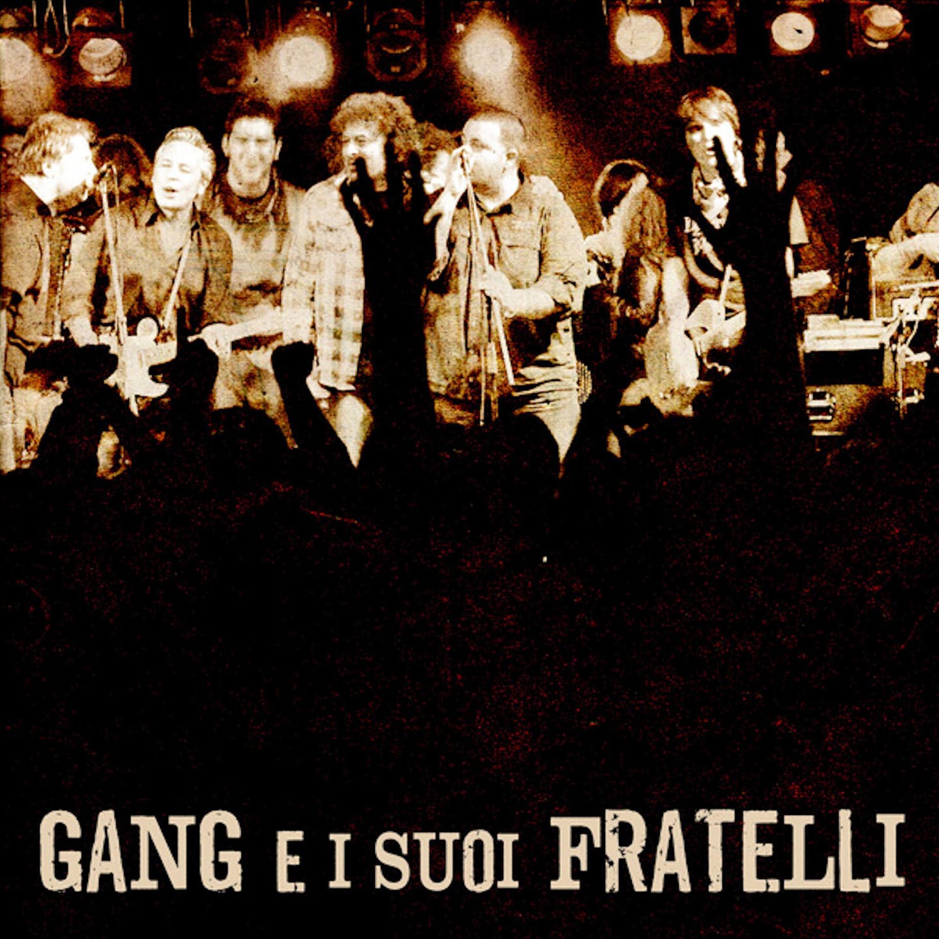 Постер альбома Gang e i suoi fratelli