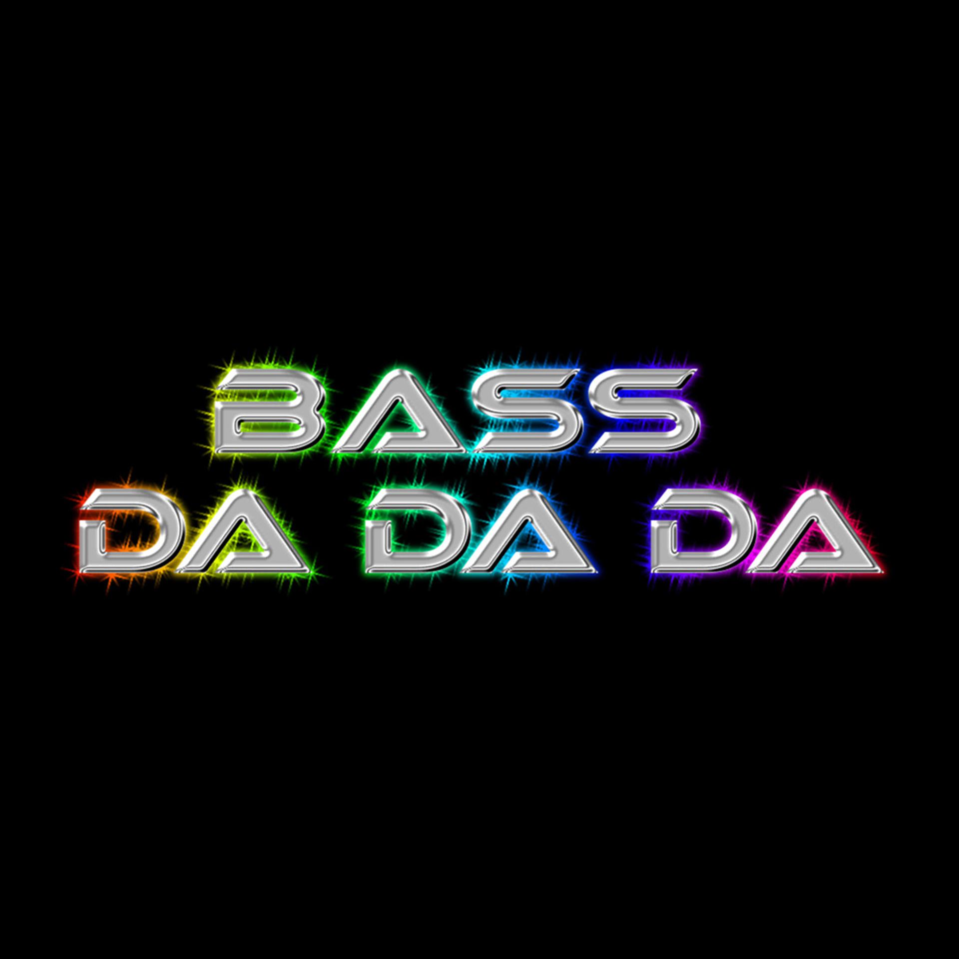 Постер альбома Bass da da Da
