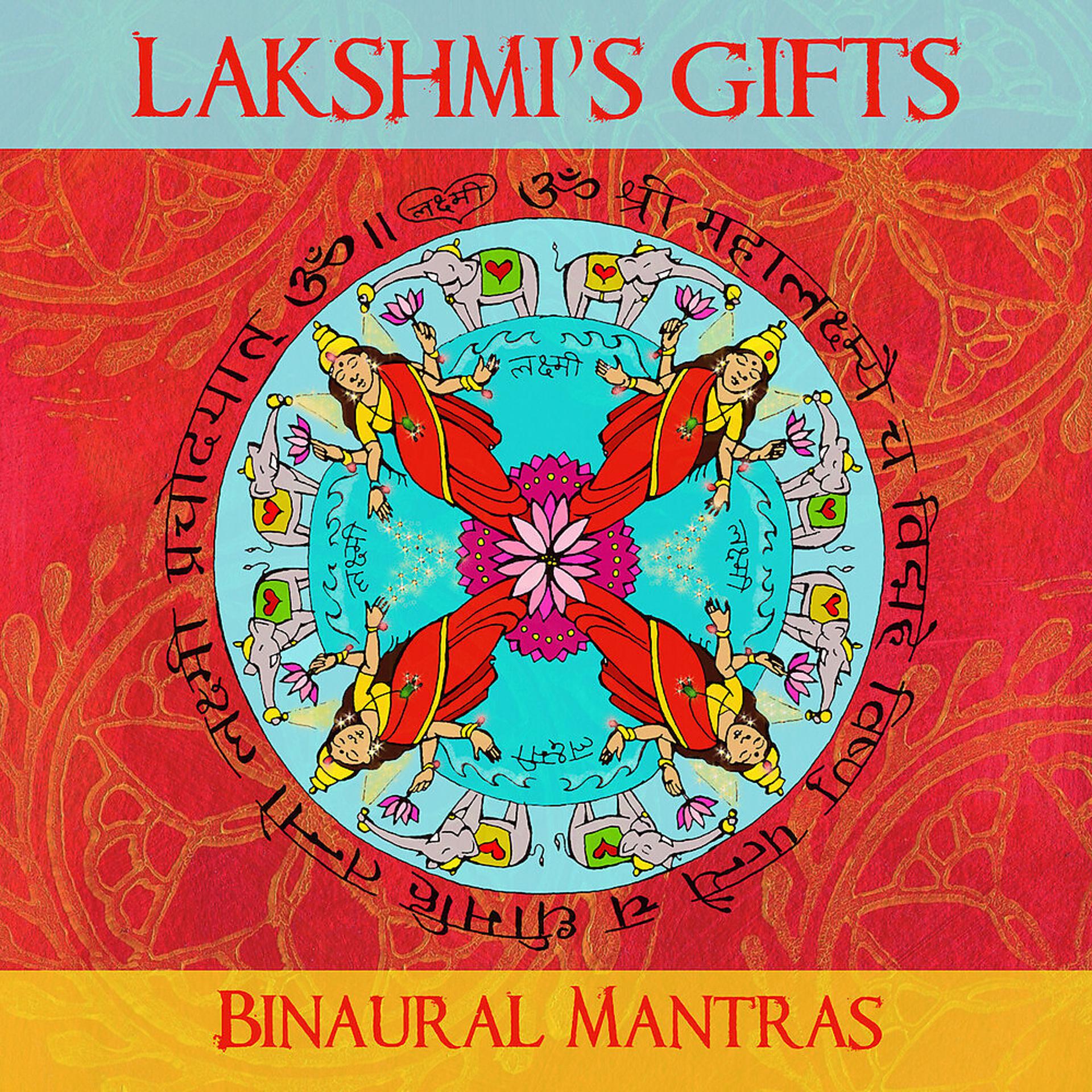 Постер альбома Lakshmi's Gifts: Binaural Beats & Mantras Empowering Wealth, Prosperity, Abundance and Generosity