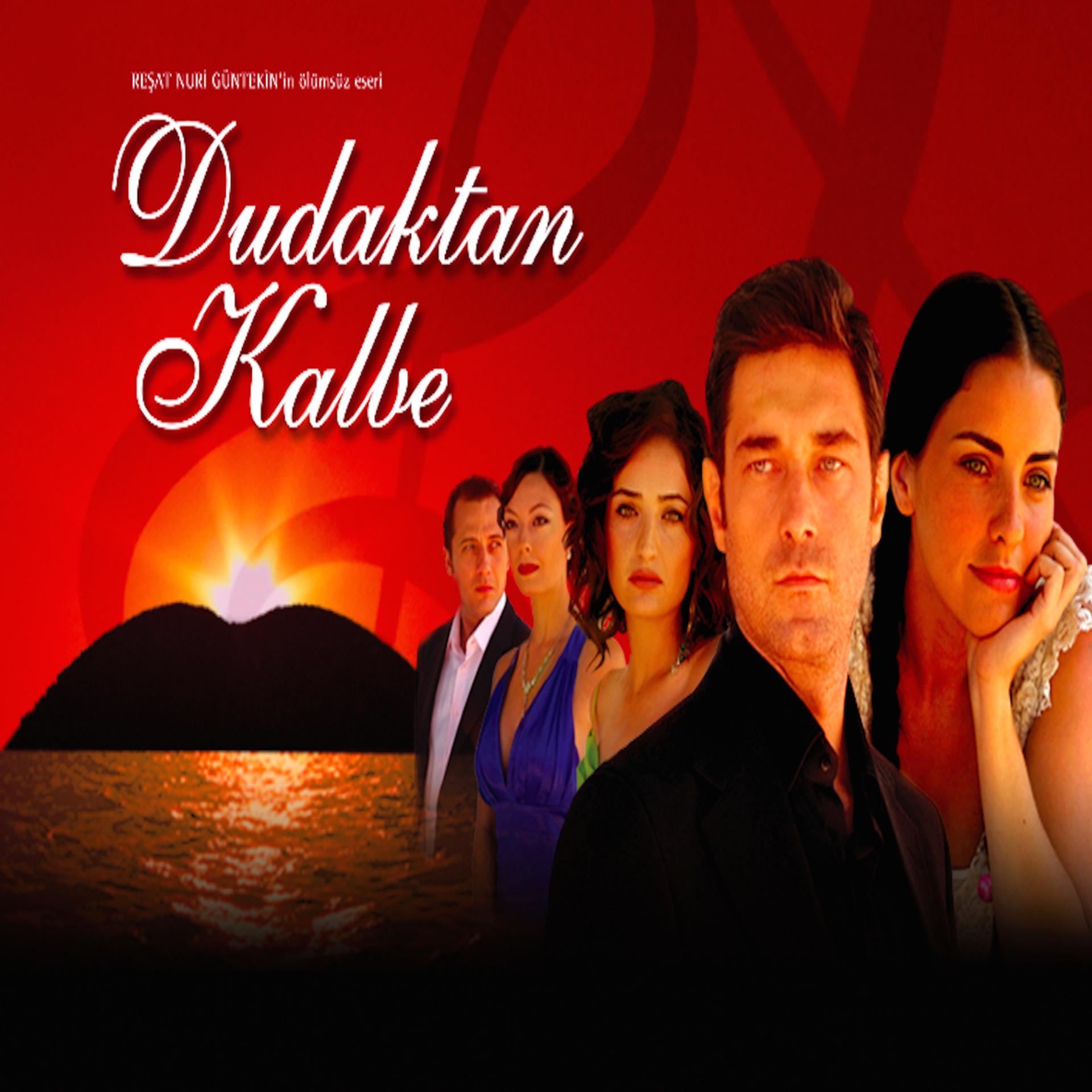 Постер альбома Dudaktan Kalbe (Original TV Series Soundtrack)