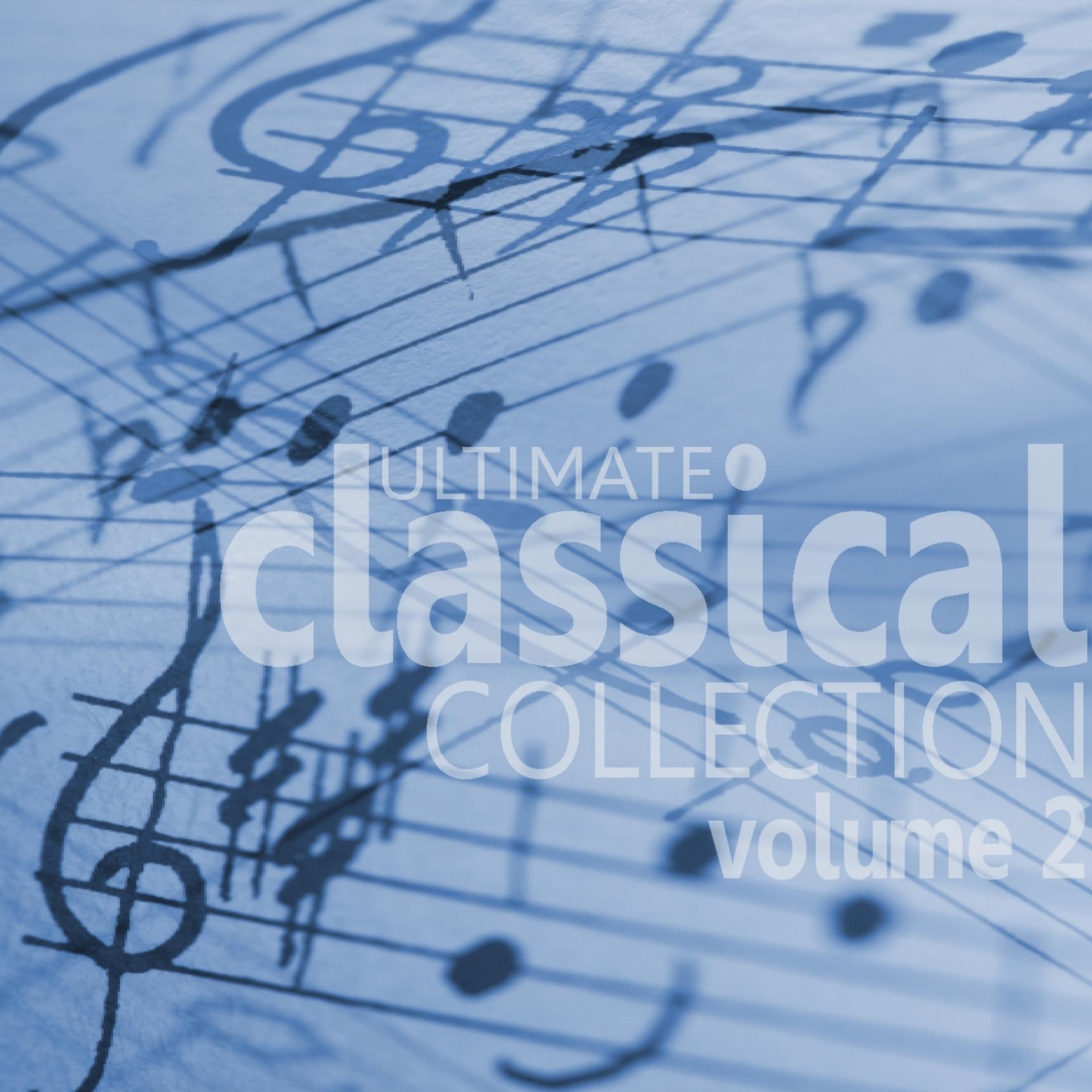 Постер альбома Ultimate Classical Collection - Volume 2