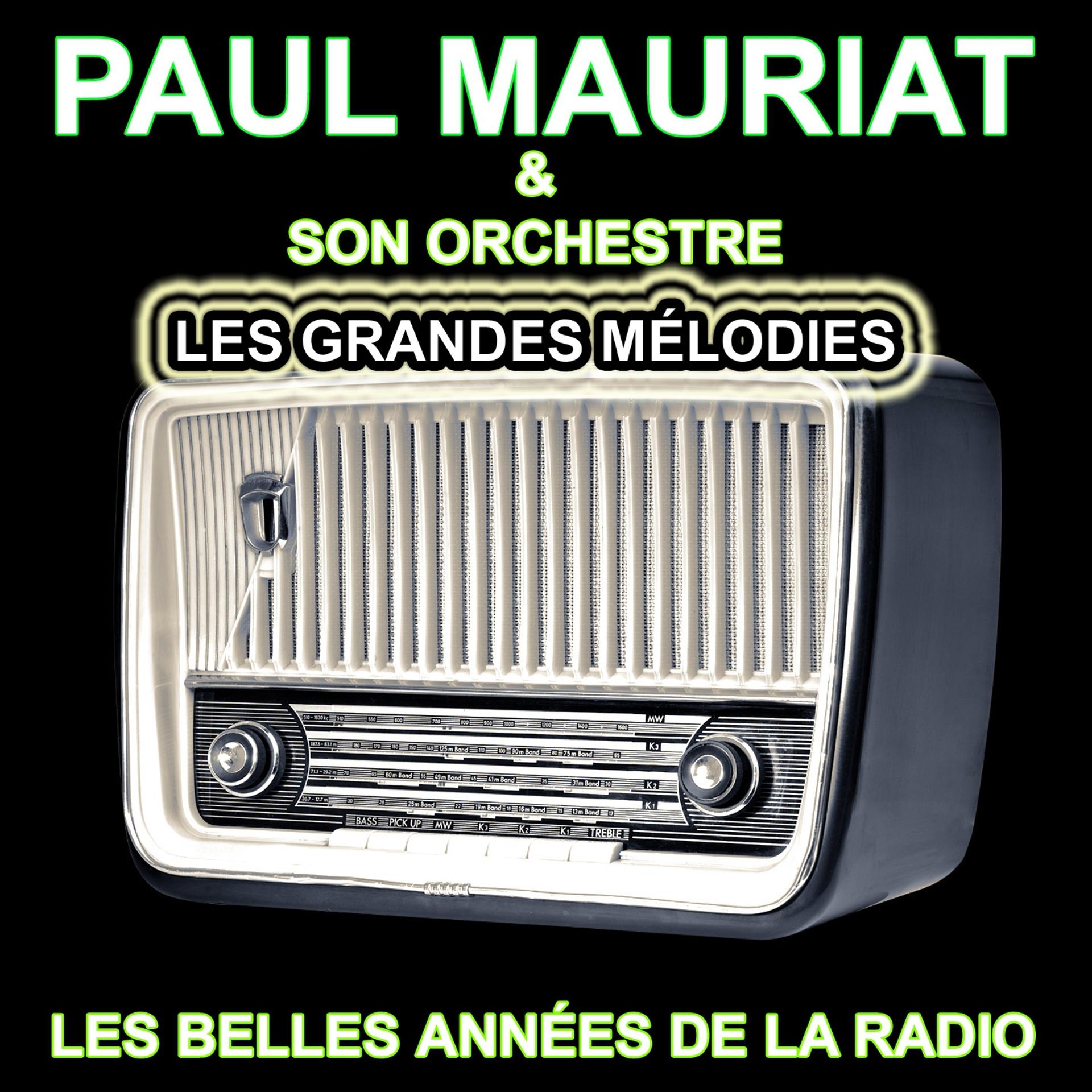 Постер альбома Paul Mauriat et son orchestre - Les grandes mélodies (Les belles années de la radio)