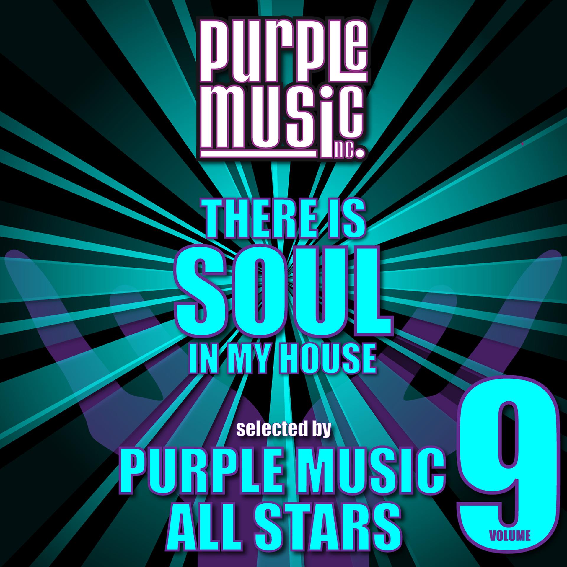 Постер альбома There Is Soul in My House - Purple Music All Stars, Vol. 9