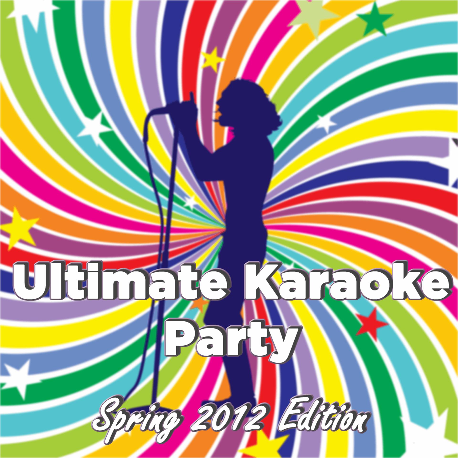 Постер альбома Ultimate Karaoke Party: Spring 2012 Edition