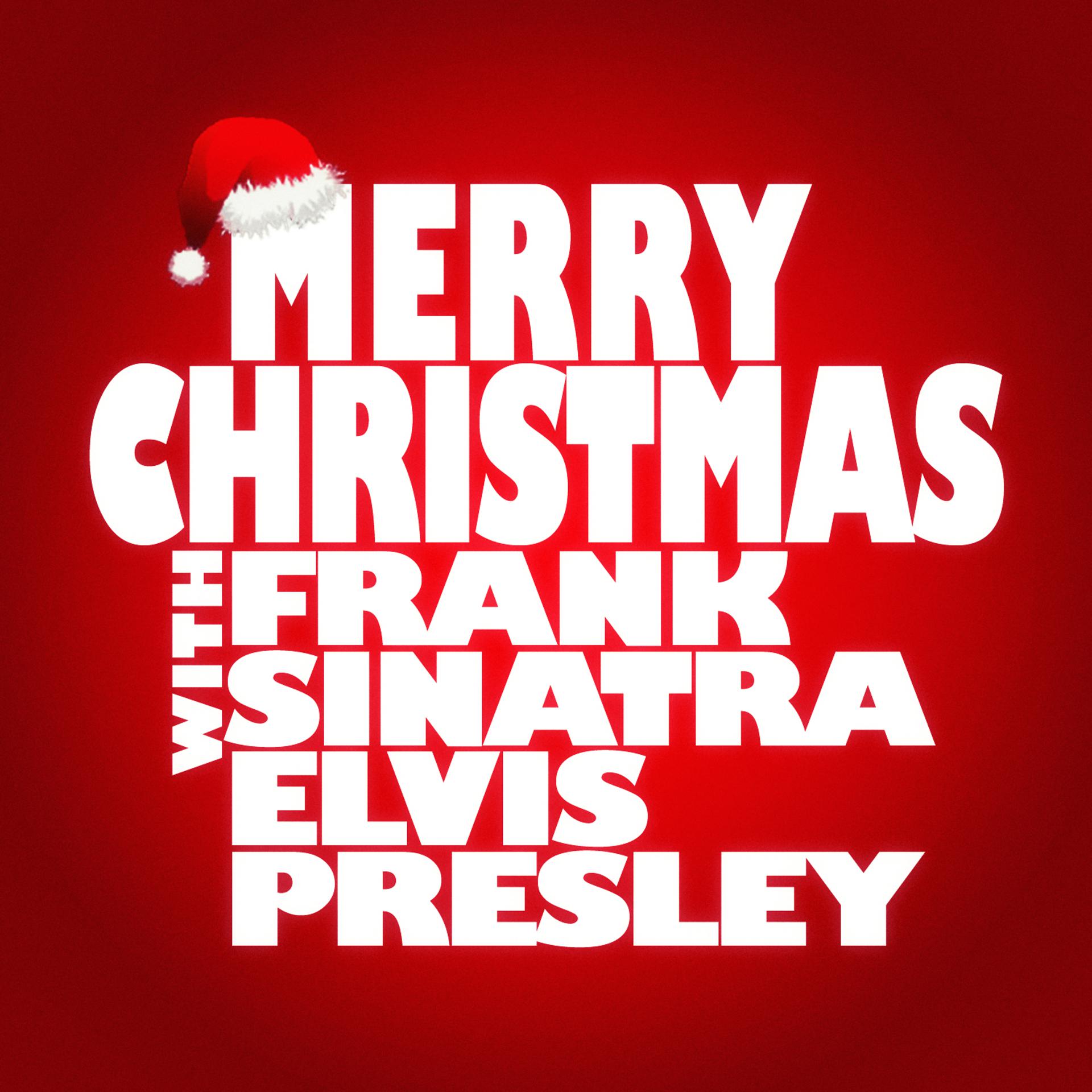 Постер альбома Merry Christmas with Frank Sinatra & Elvis Presley