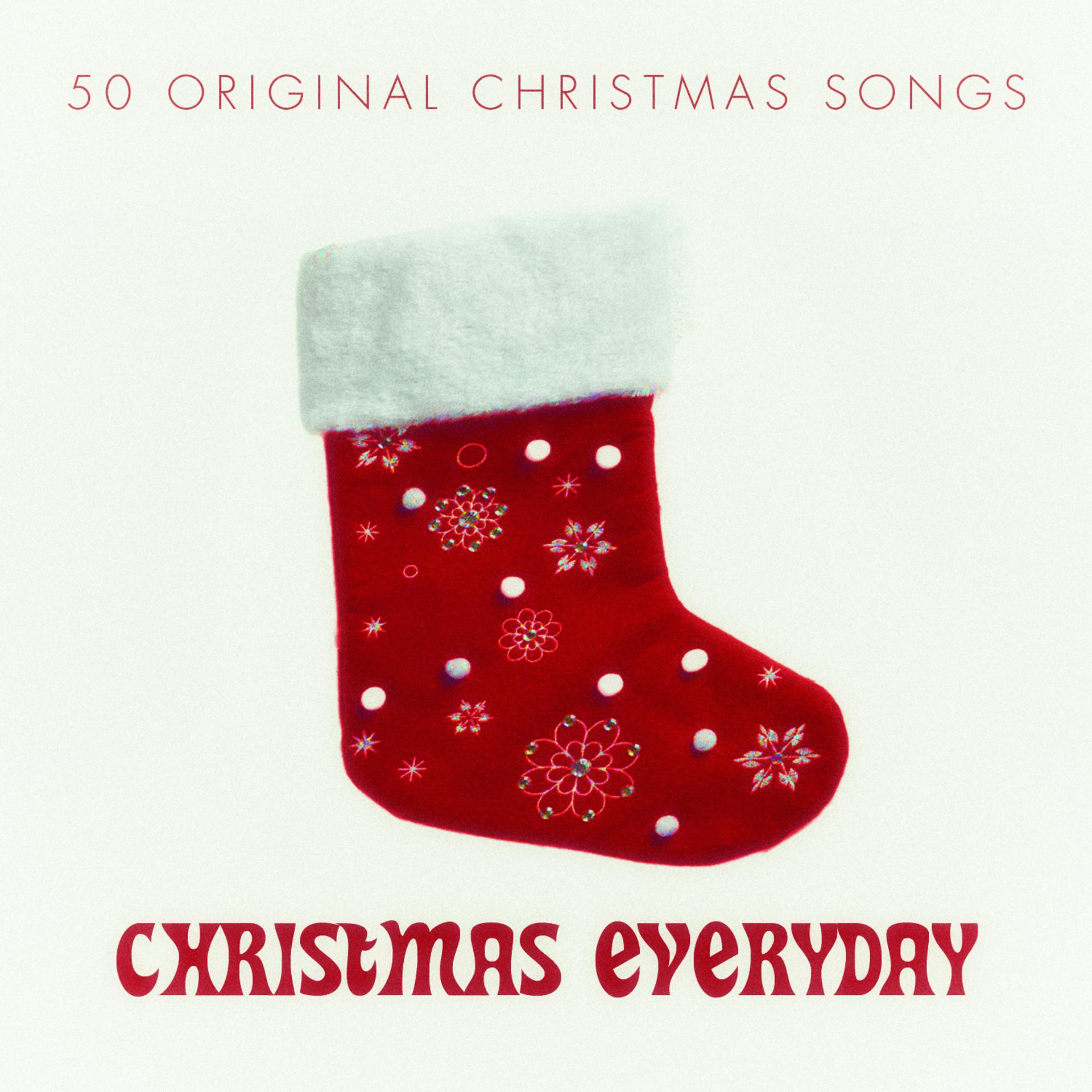 Постер альбома Christmas Everyday - 50 Original Christmas Songs