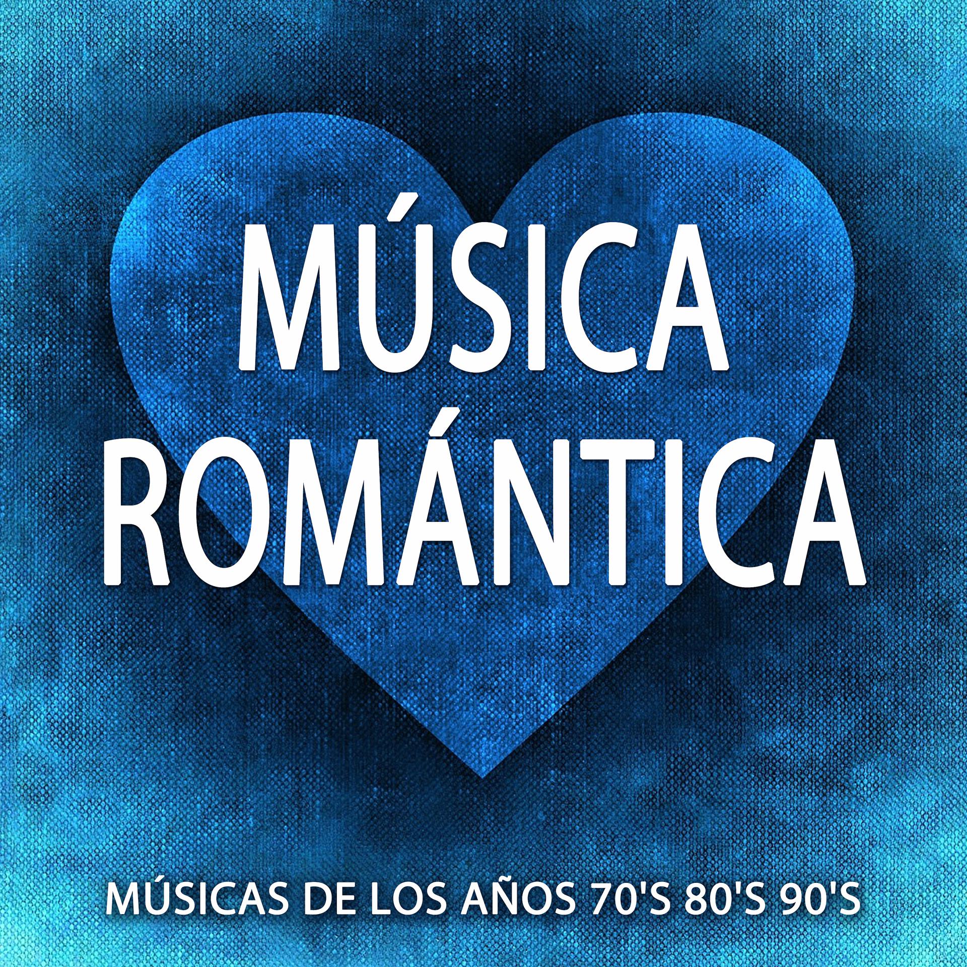 Постер альбома Música Romántica: Las Mejores Canciones Románticas para Dedicar y Hacer el Amor. Músicas de los Años 70's 80's 90's