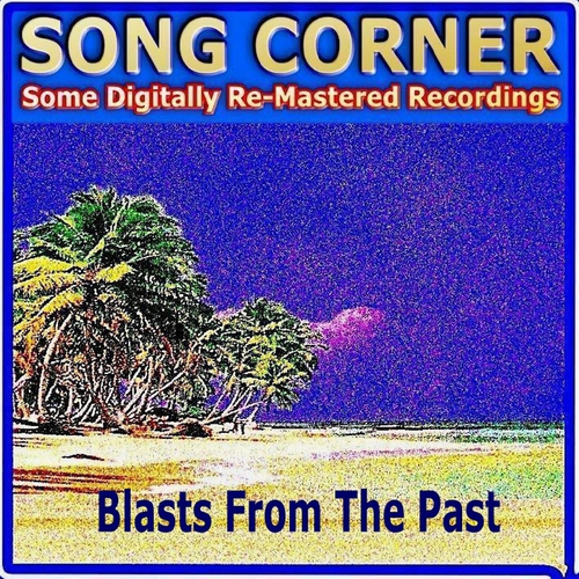 Постер альбома Song Corner (Blasts from the Past)