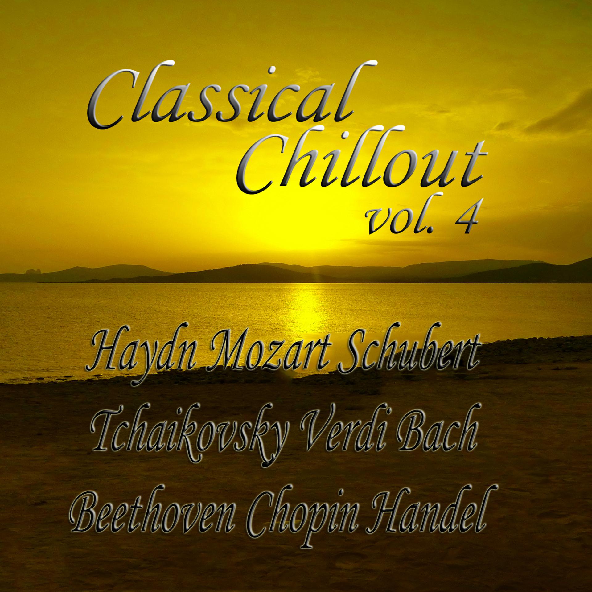 Постер альбома Classical Chillout Vol. 4 Haydn, Mozart, Schubert, Tchaikovsky, Verdi, Bach, Beethoven, Brahms, Chopin, Handel