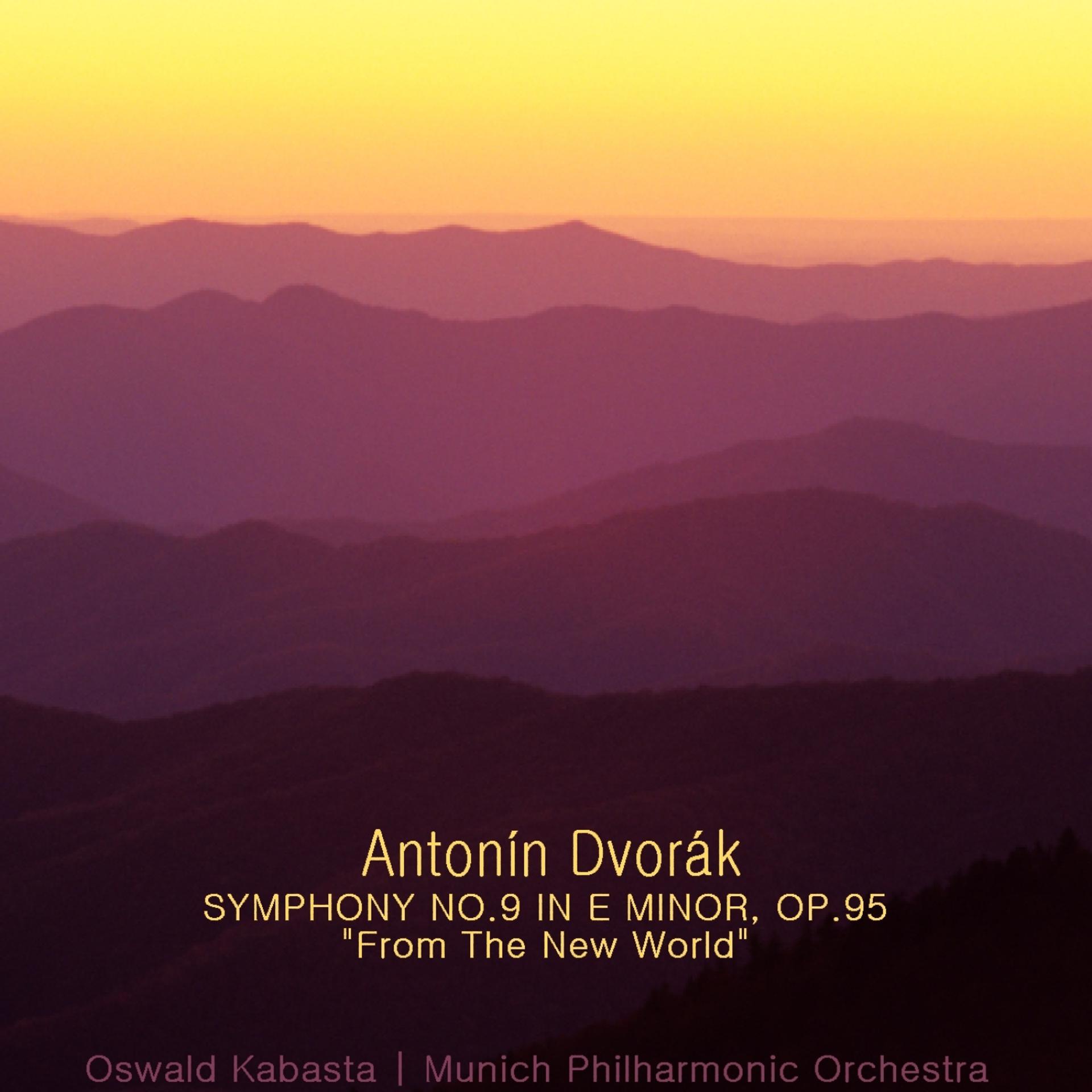 Постер альбома Dvořák: Symphony No. 9 in E Minor, Op. 95, "From the New World"