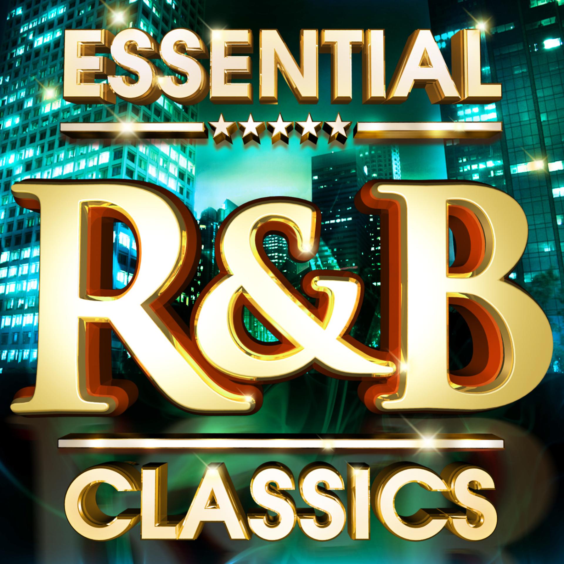 Постер альбома Essential R&B Classics - The Top 30 Best Ever RnB Hits Of All Time - R & B !