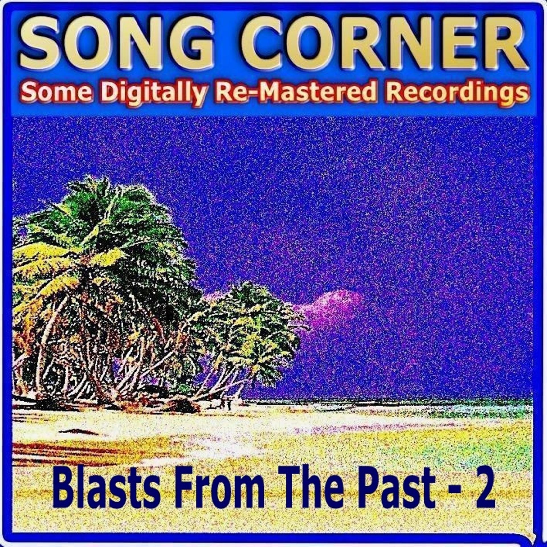 Постер альбома Song Corner: Blasts from the Past, Vol. 2
