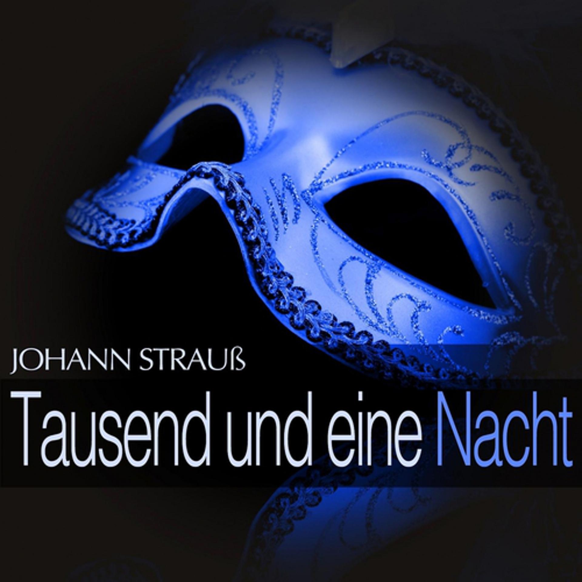 Постер альбома Johann Strauß: Tausend und eine Nacht