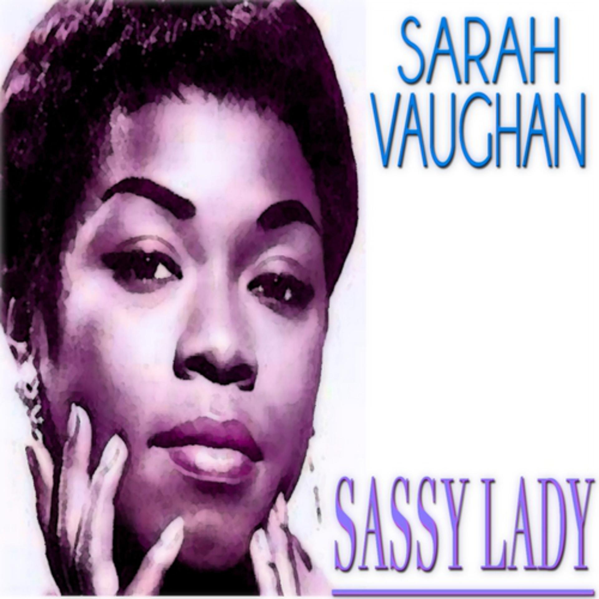 Постер альбома Sassy Lady (100 Original Tracks - Remastered)