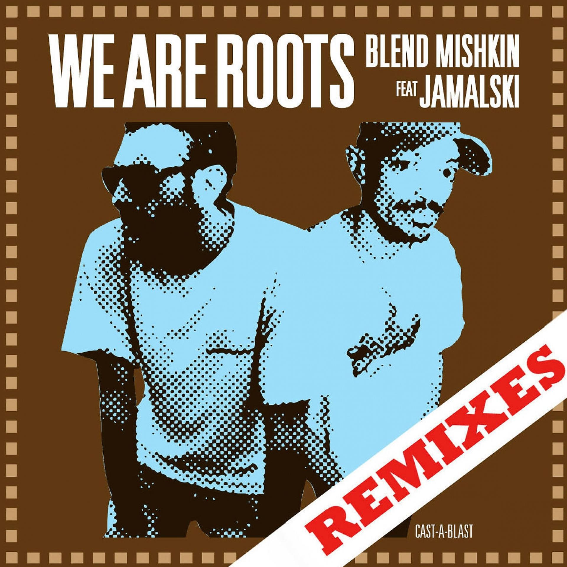 Постер альбома We Are Roots (feat. JAMALSKI)