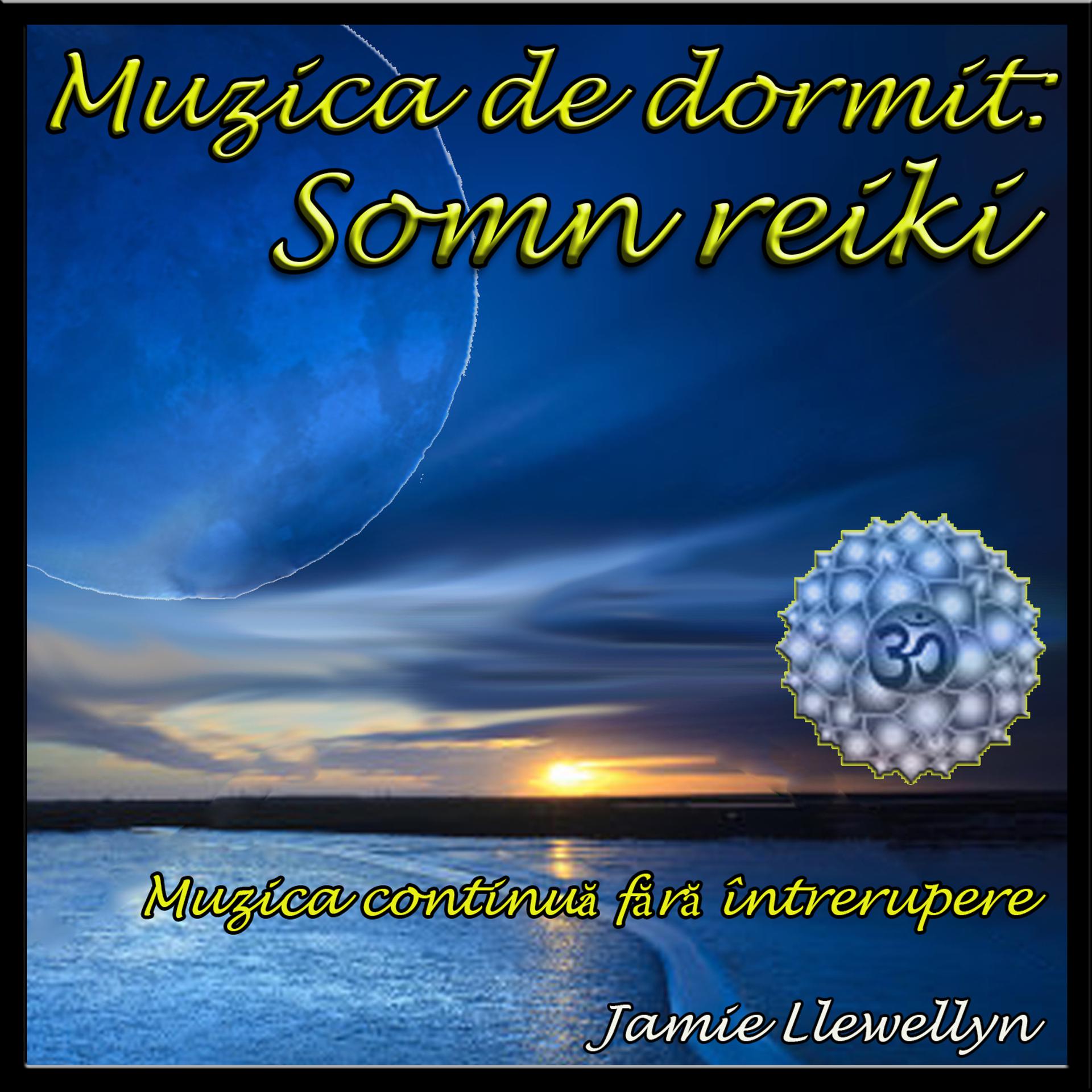 Постер альбома Muzica de dormit: Somn reiki