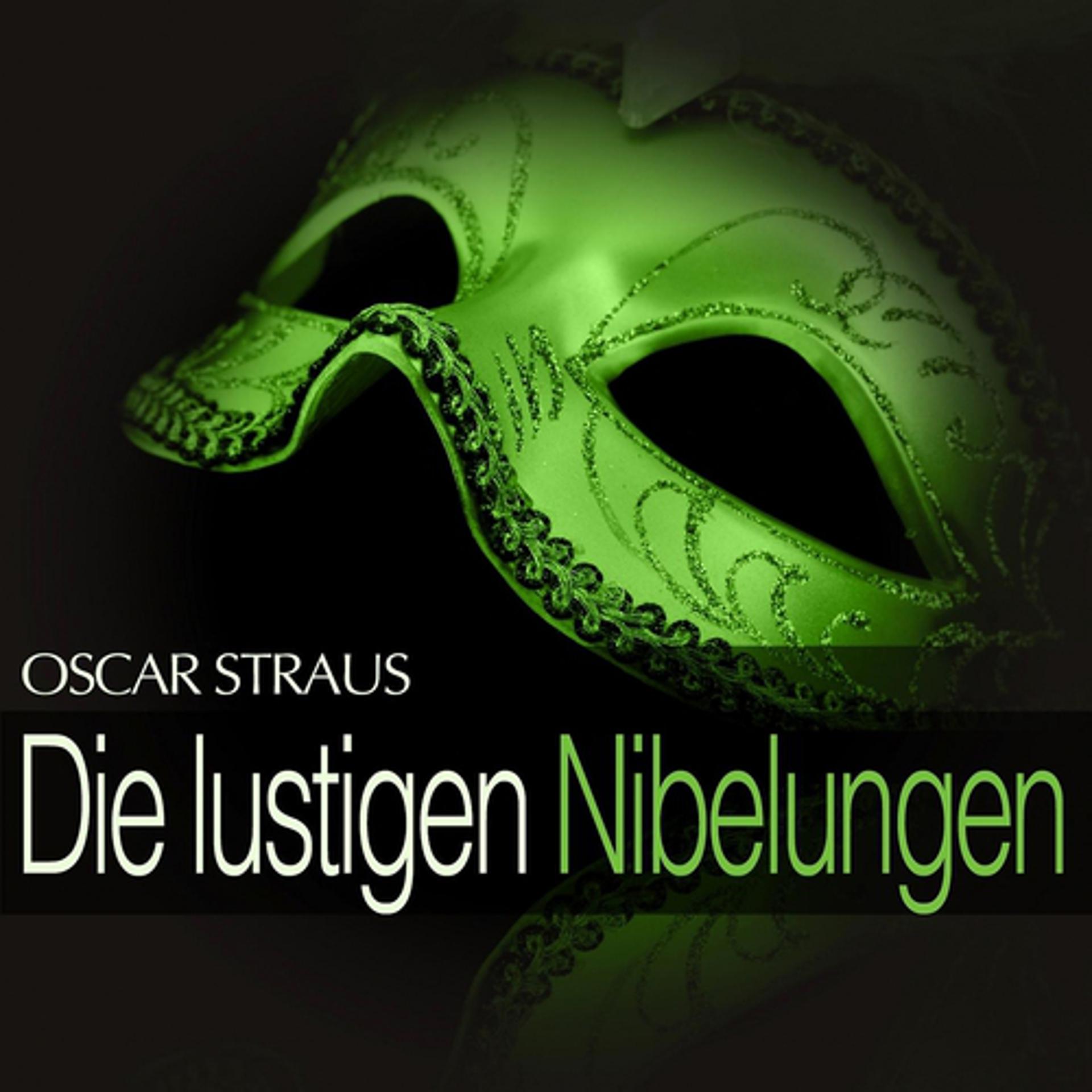 Постер альбома Oscar Straus: Die lustigen Nibelungen