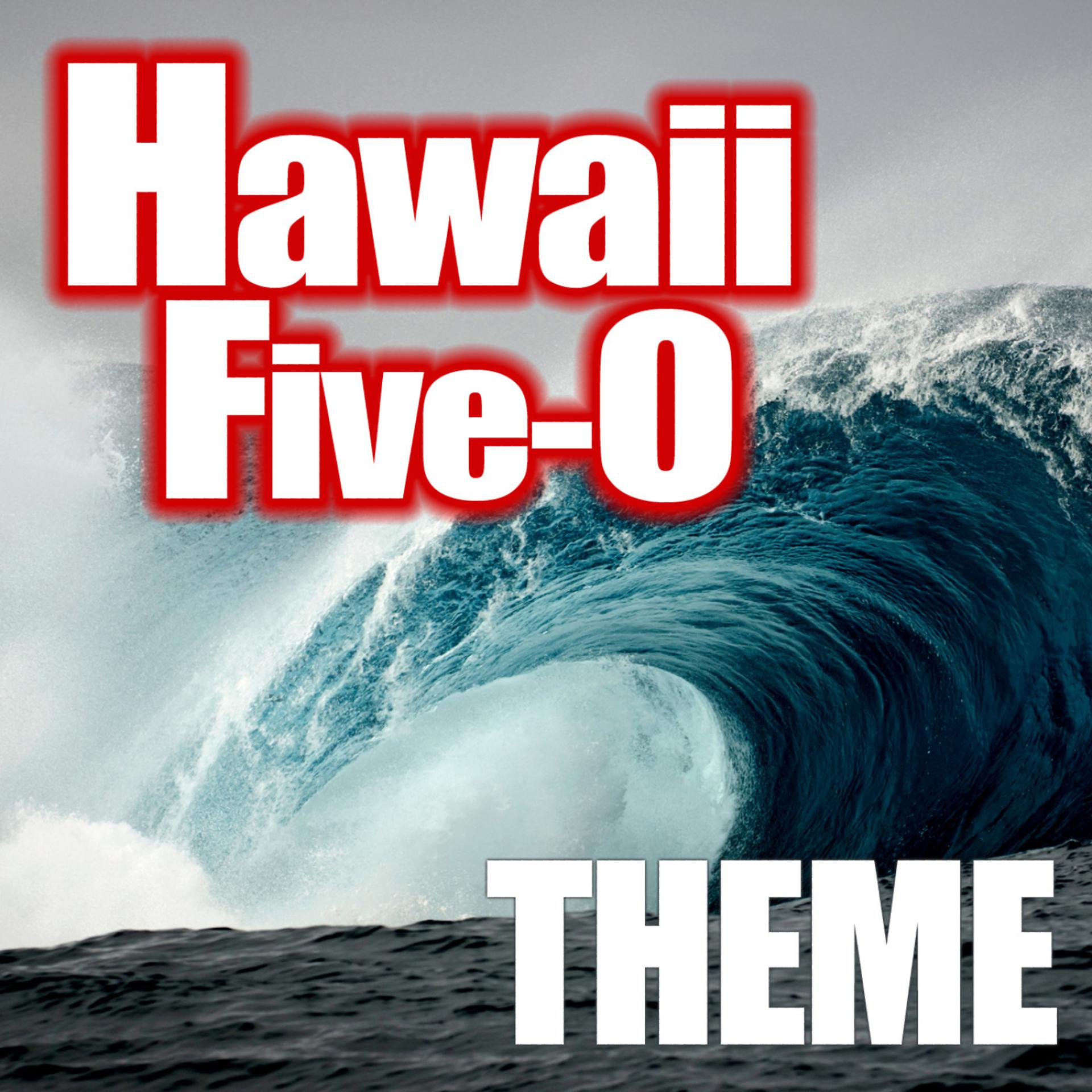 Постер альбома Hawaii Five-O - Hawaii Five-0 - Hawaii 5-0 Theme