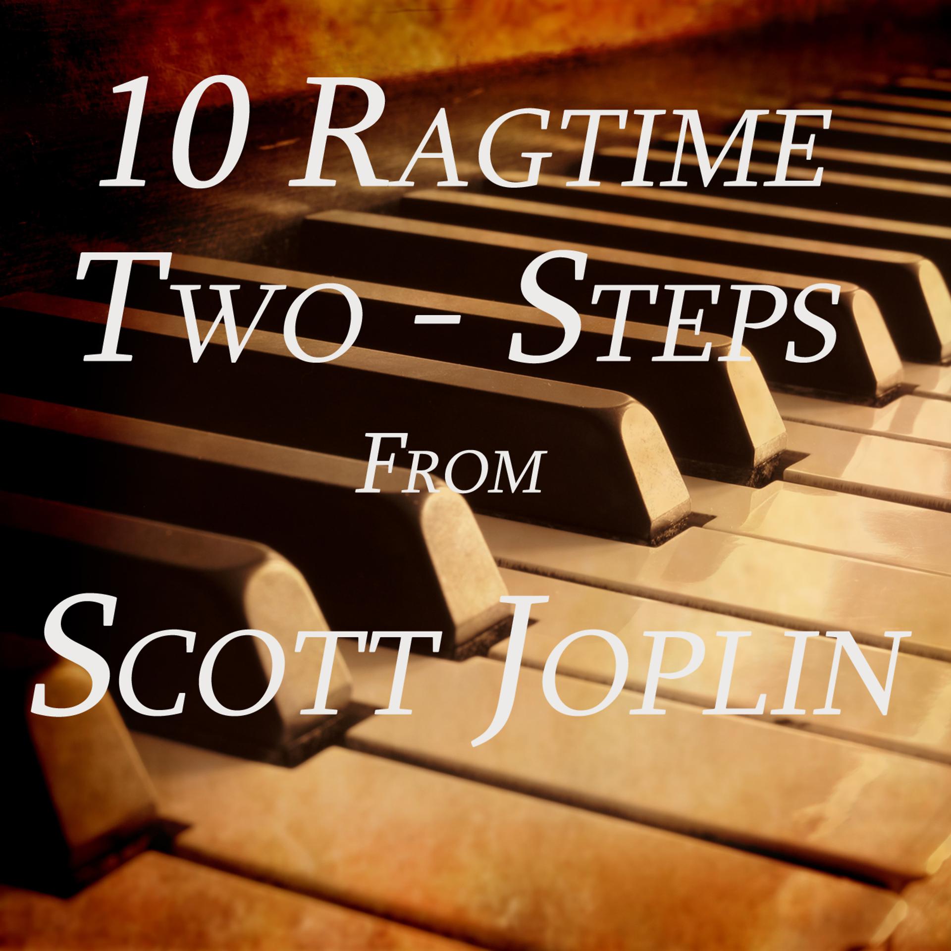 Постер альбома 10 Ragtime Two-Steps from Scott Joplin