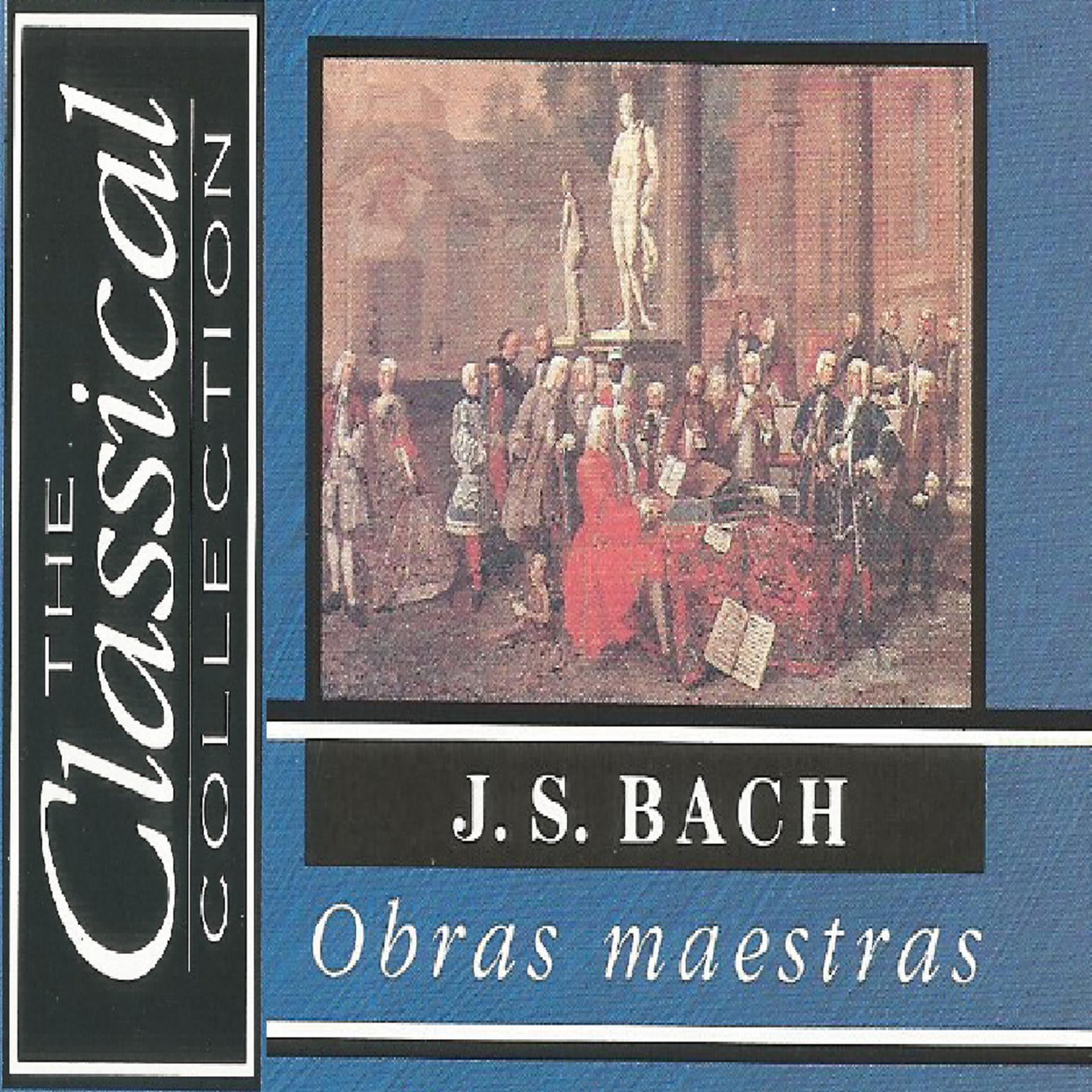 Постер альбома The Classical Collection - J. S. Bach - Obras maestras