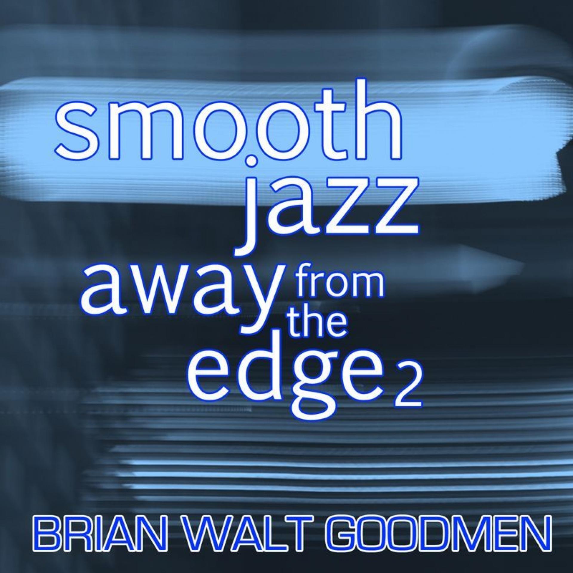 Постер альбома Smooth Jazz: Away from the Edge 2
