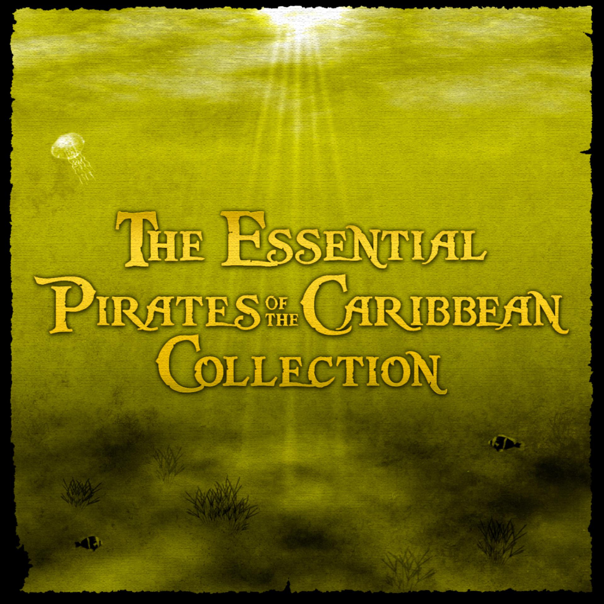 Постер альбома The Essential Pirates of the Caribbean Collection