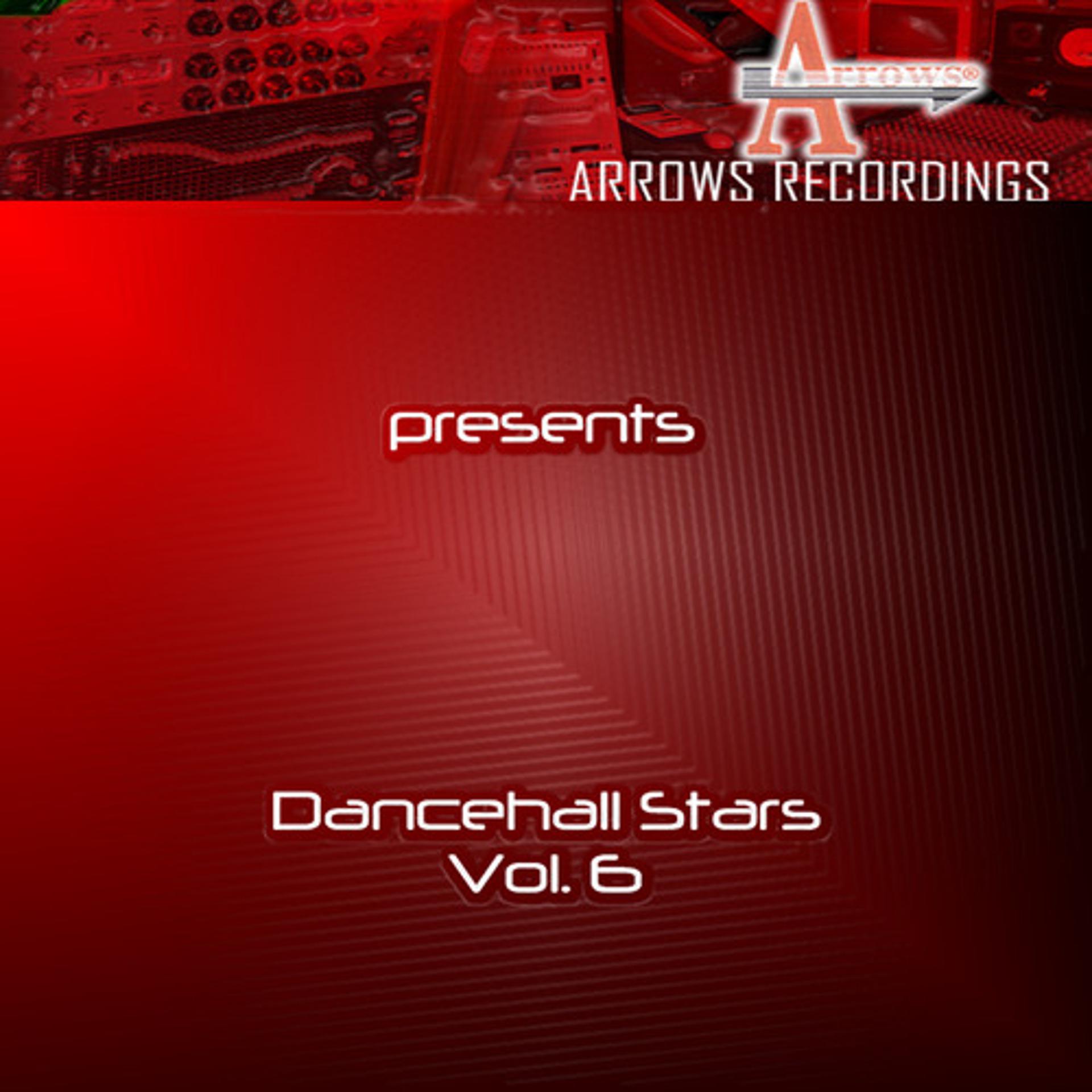 Постер альбома Arrows Dancehall Stars Vol. 6