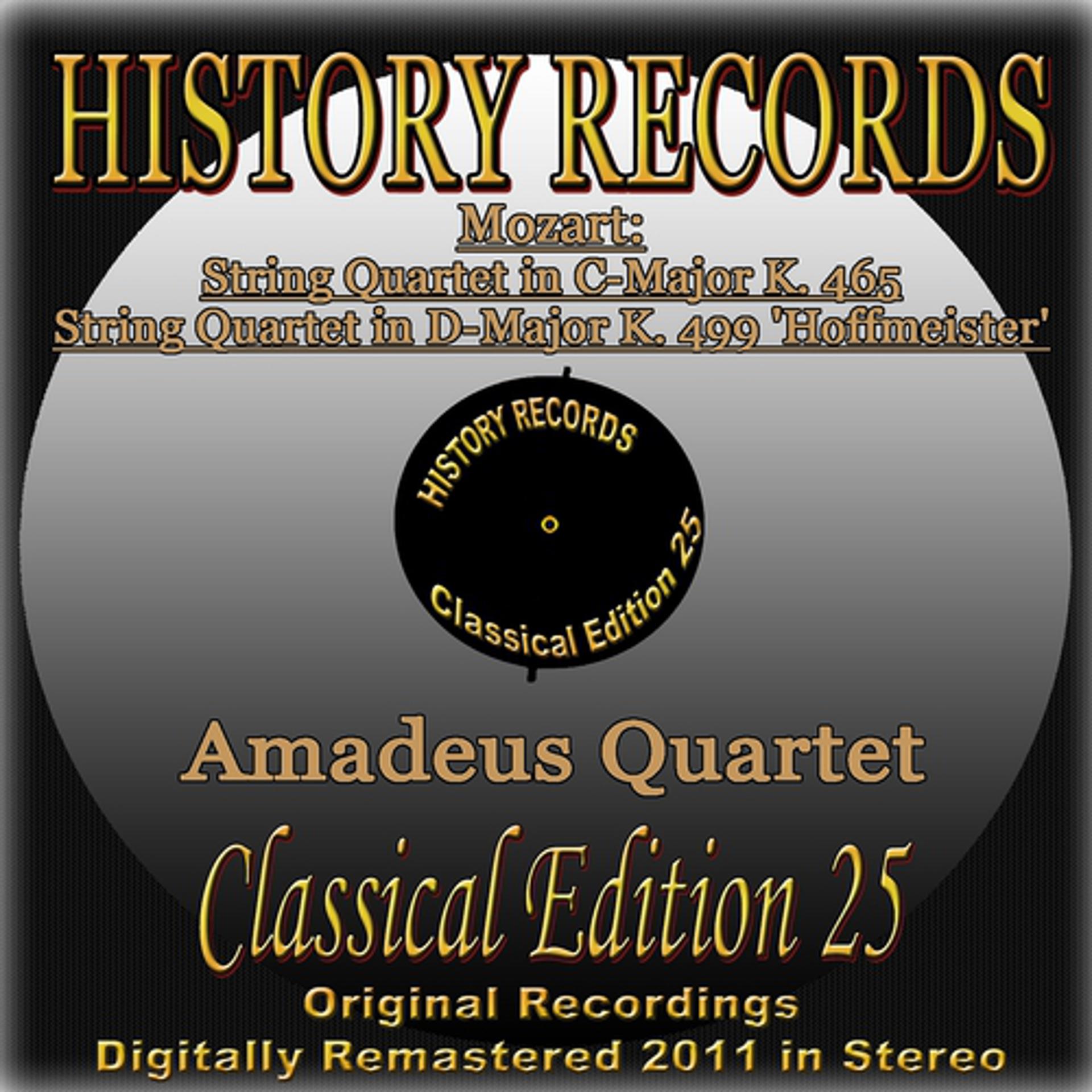 Постер альбома Mozart: String Quartet in C-Major K. 465 & String Quartet in D-Major K. 499 'Hoffmeister' (History Records - Classical Edition 25 - Digitally Remastered 2011)