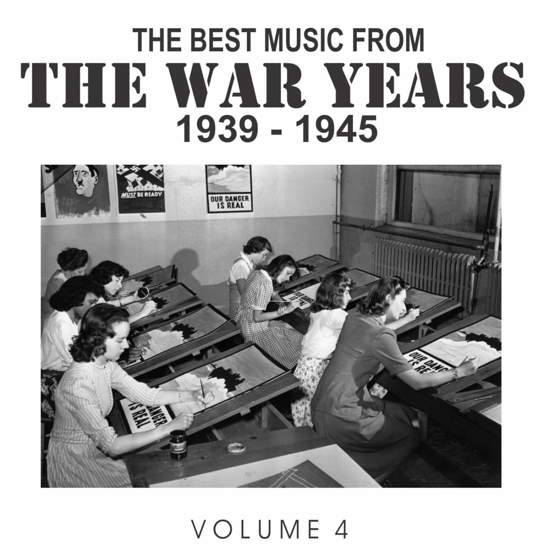 Постер альбома The Best Music from the War Years 1939 - 1945 Vol. 4