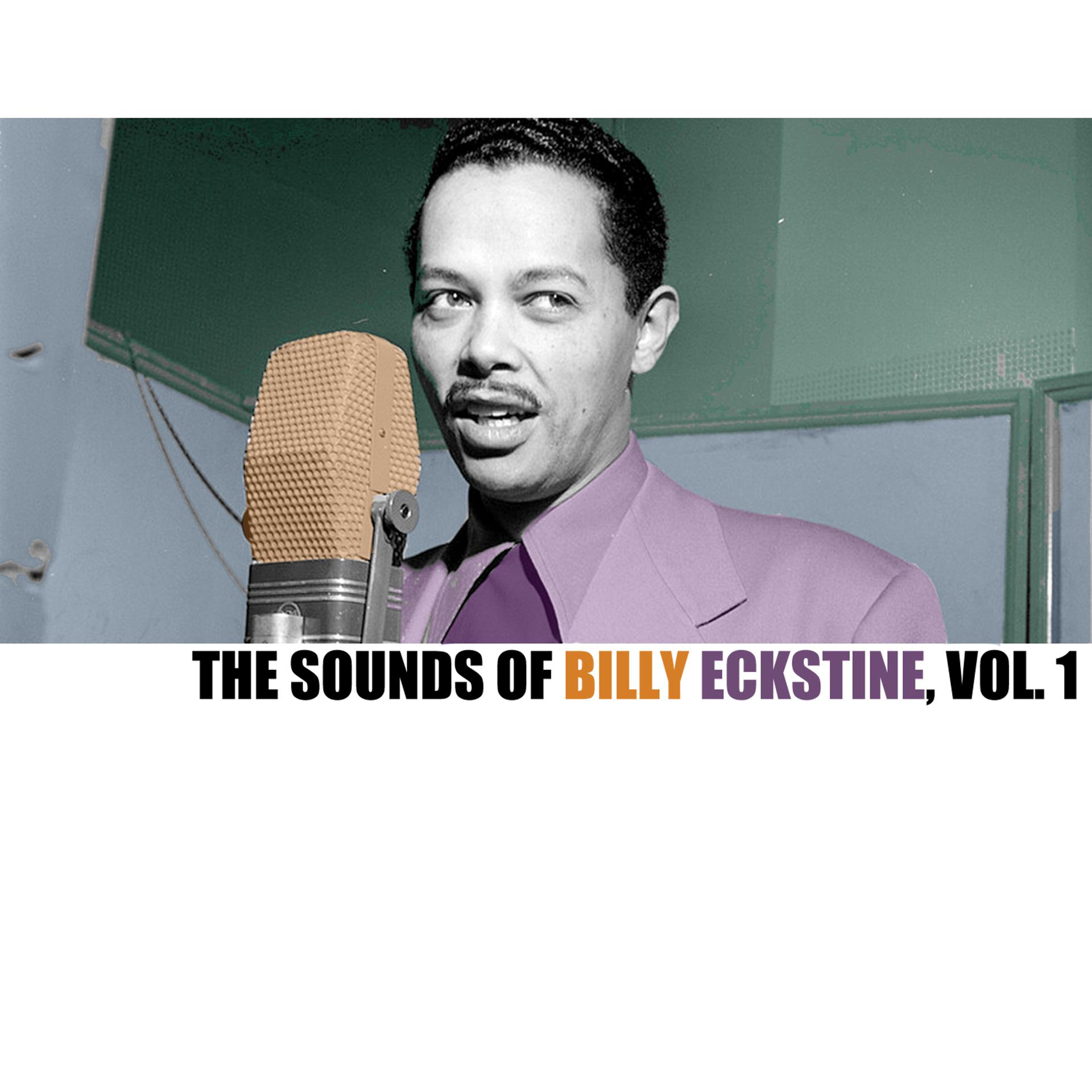 Постер альбома The Sounds of Billy Eckstine, Vol. 1