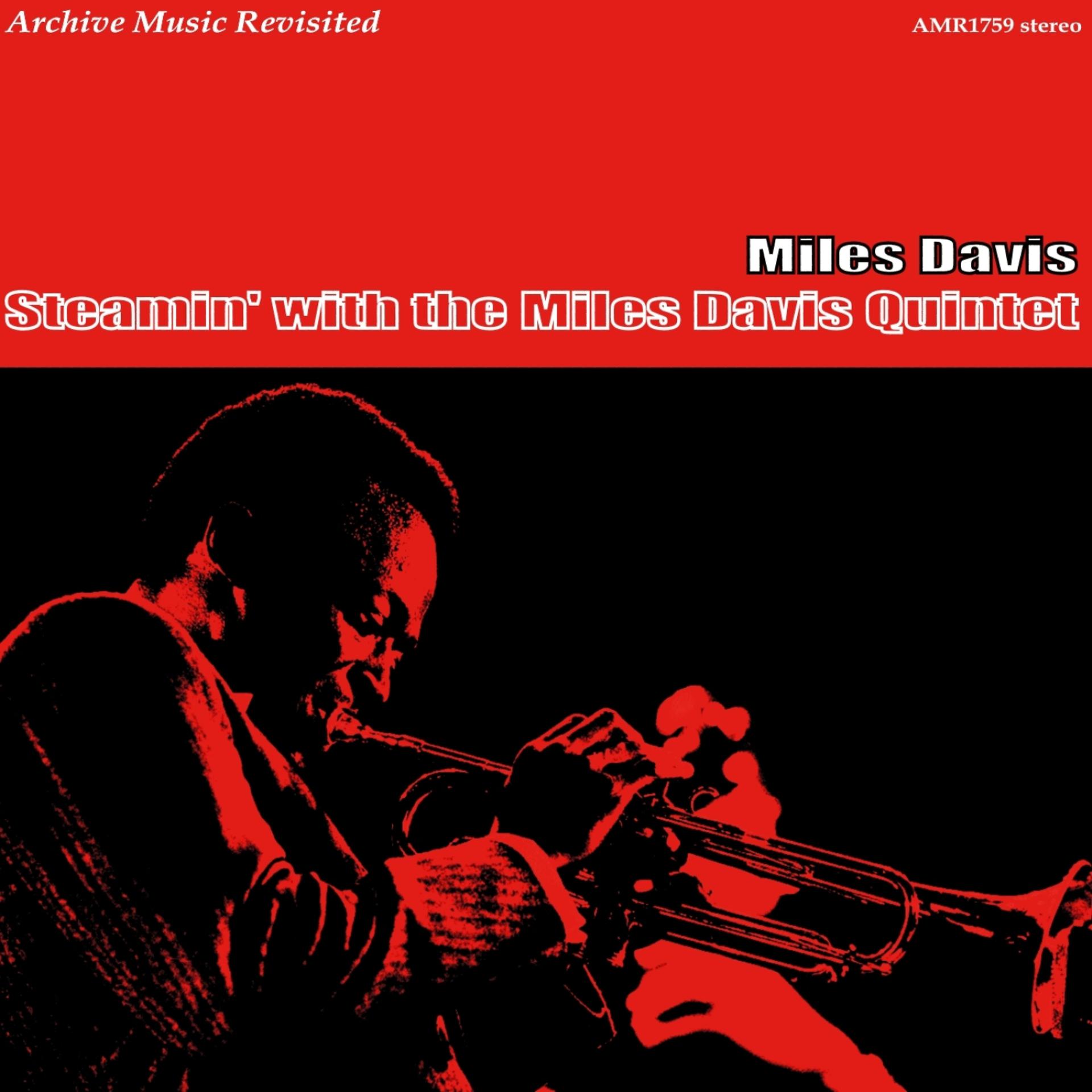 Постер альбома Steamin' With The Miles Davis Quintet
