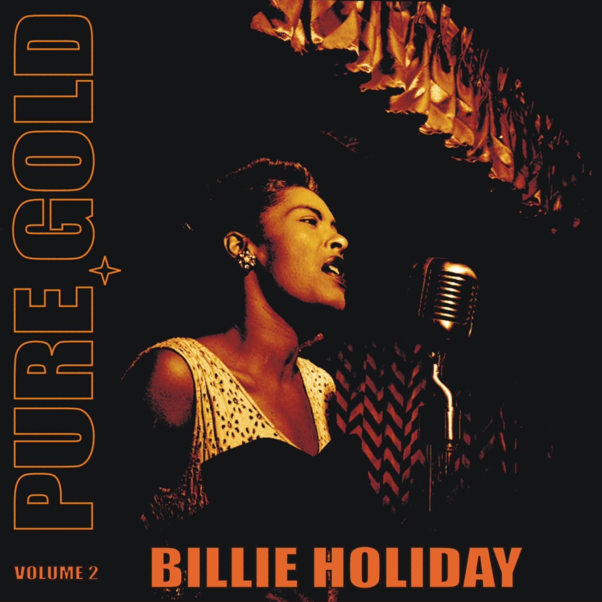 Постер альбома Pure Gold - Billie Holiday, Vol. 2