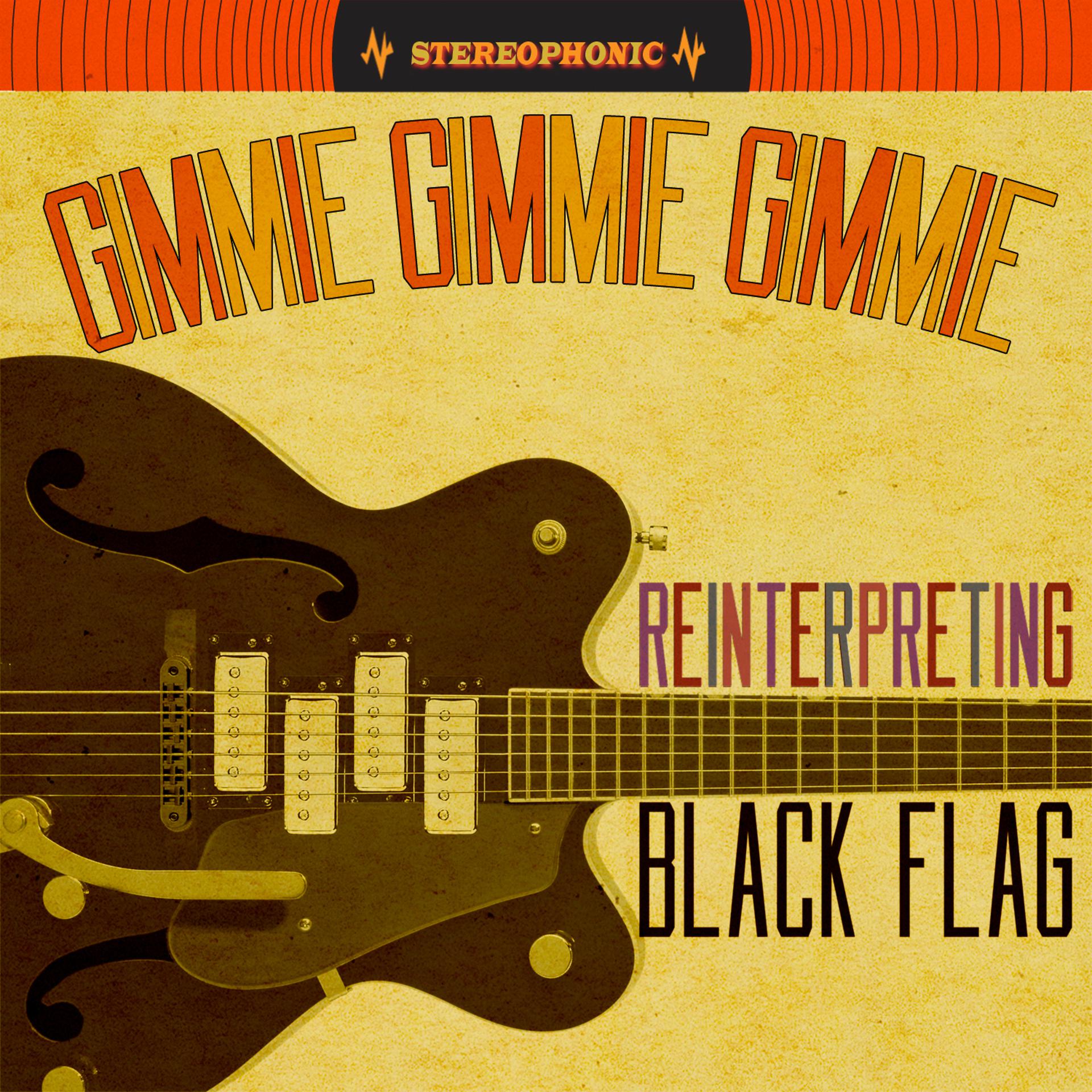 Постер альбома Gimmie Gimmie Gimmie: Reinterpreting Black Flag