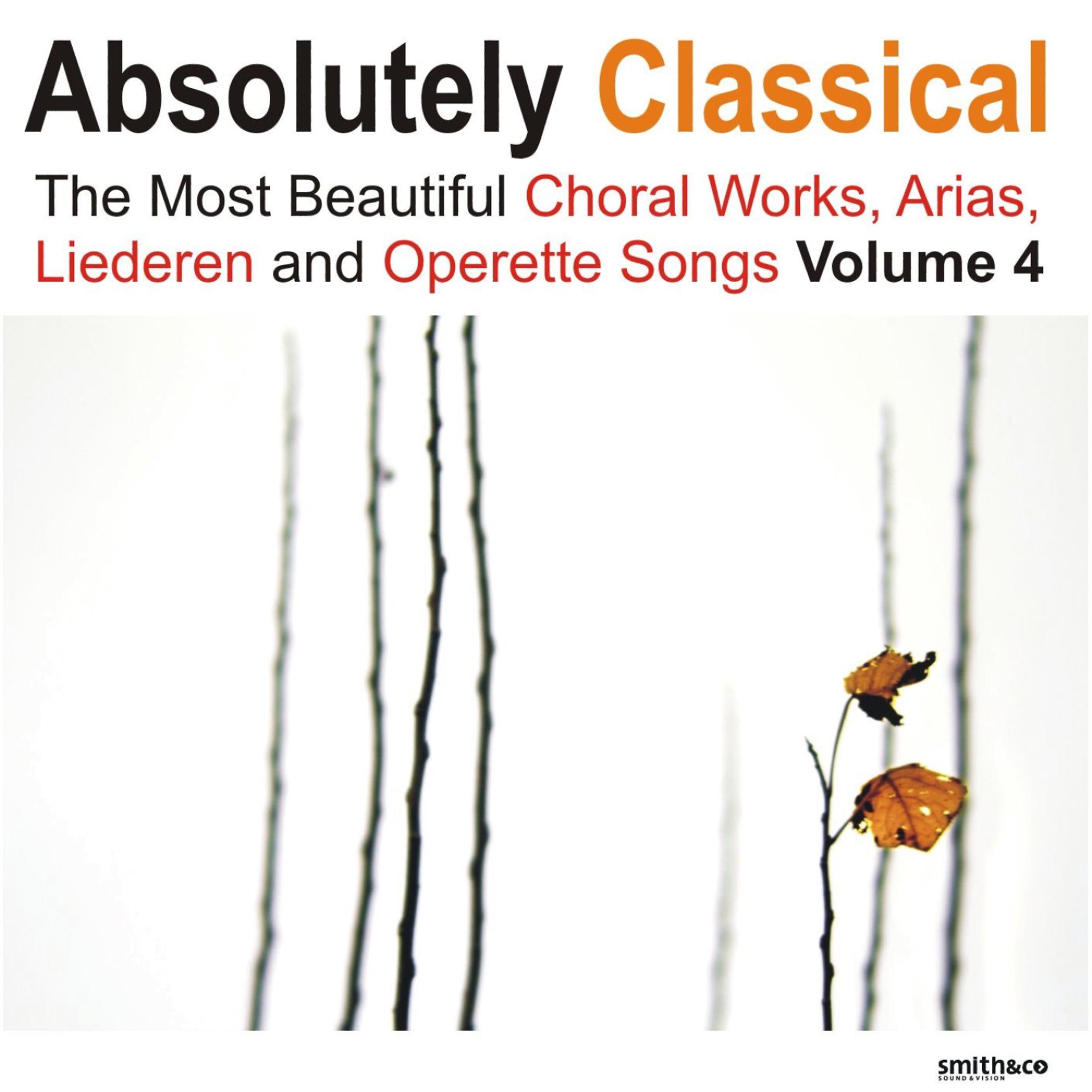 Постер альбома Absolutely Classical Choral, Vol. 4