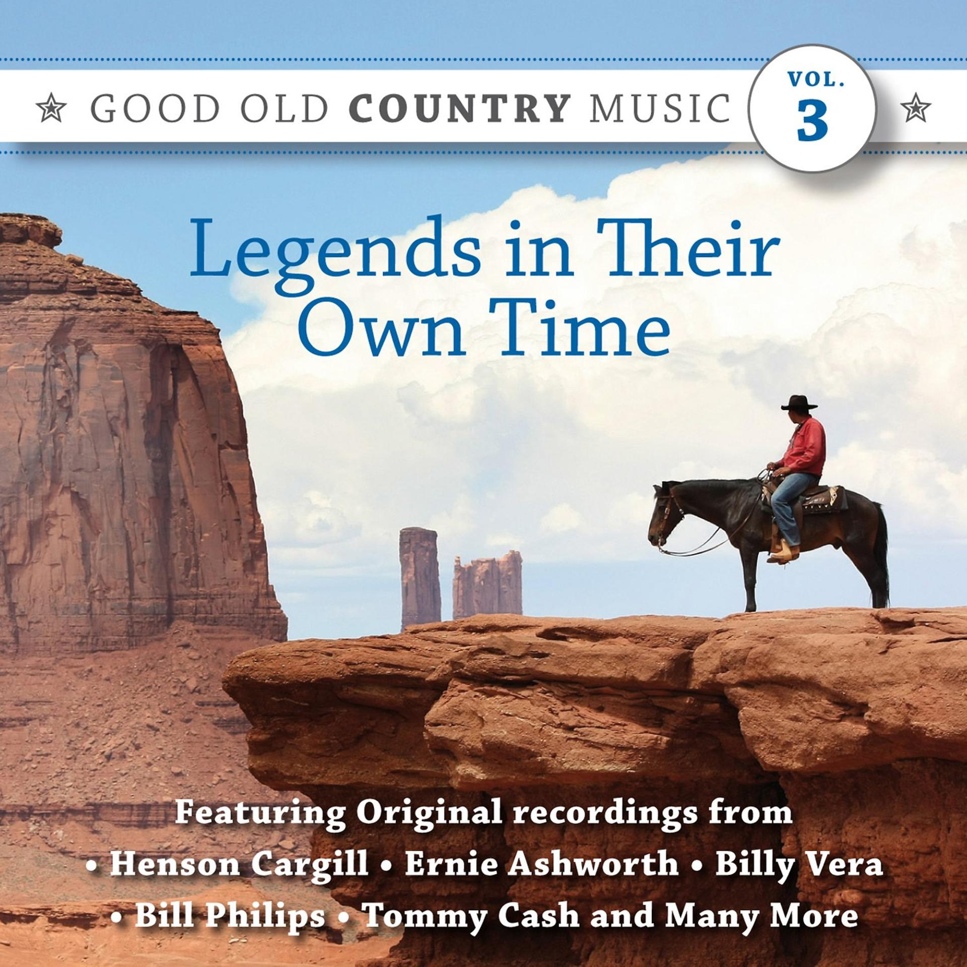 Постер альбома Legends in Their Own Time: Good Old Country Music, Vol. 3