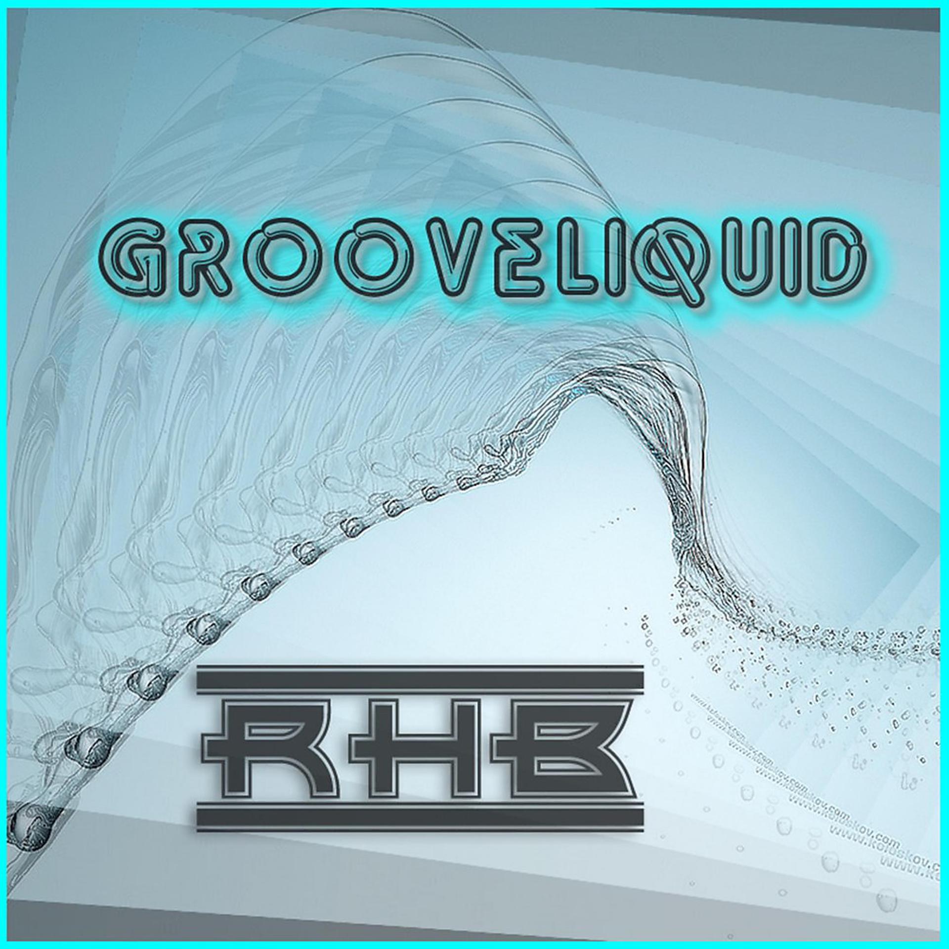Постер альбома Grooveliquid