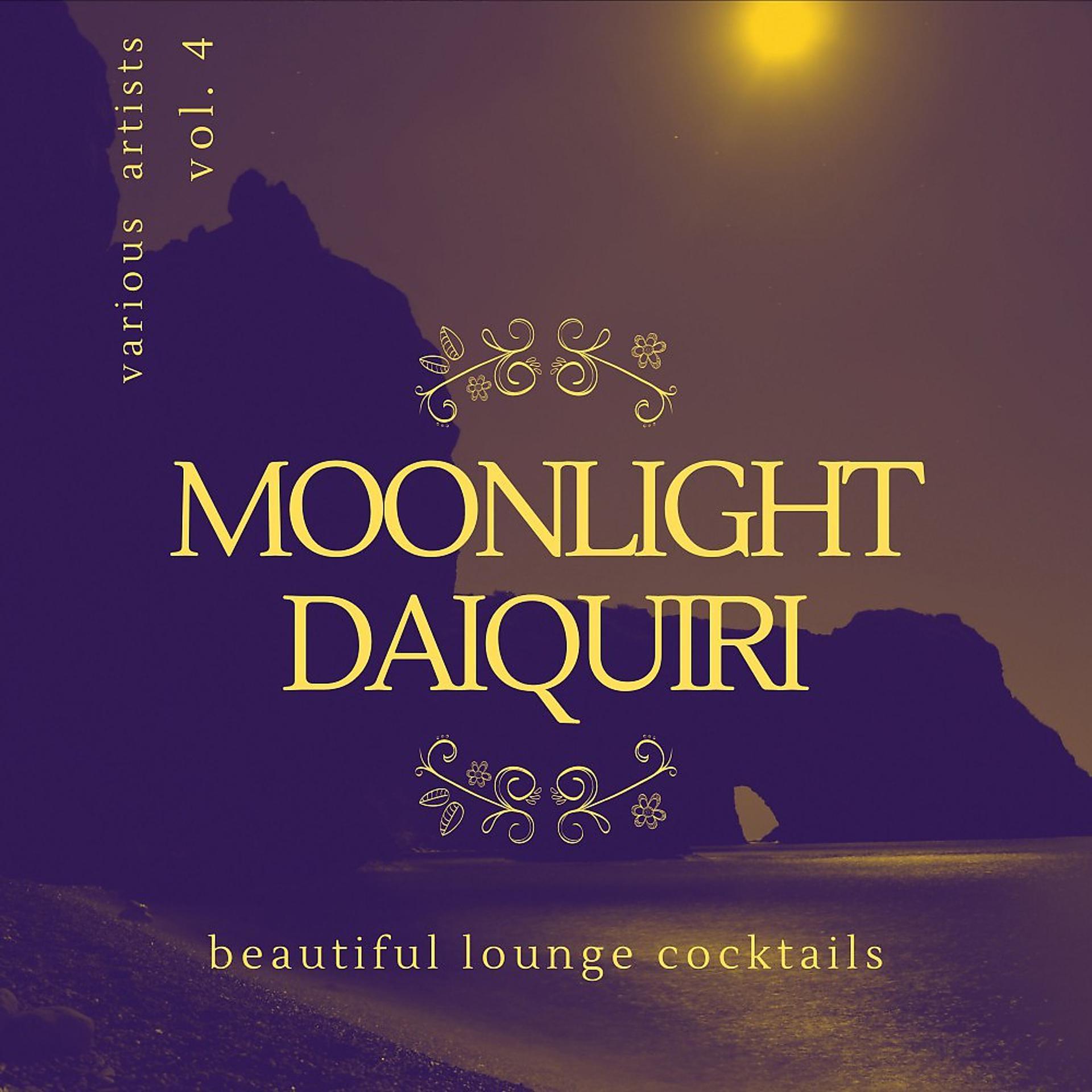 Постер альбома Moonlight Daiquiri (Beautiful Lounge Cocktails)., Vol. 4