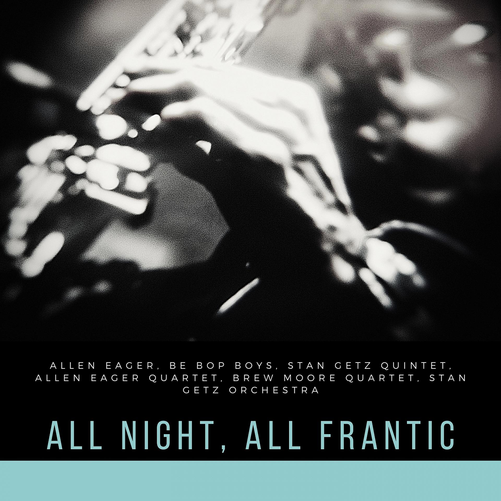 Постер альбома All Night, All Frantic