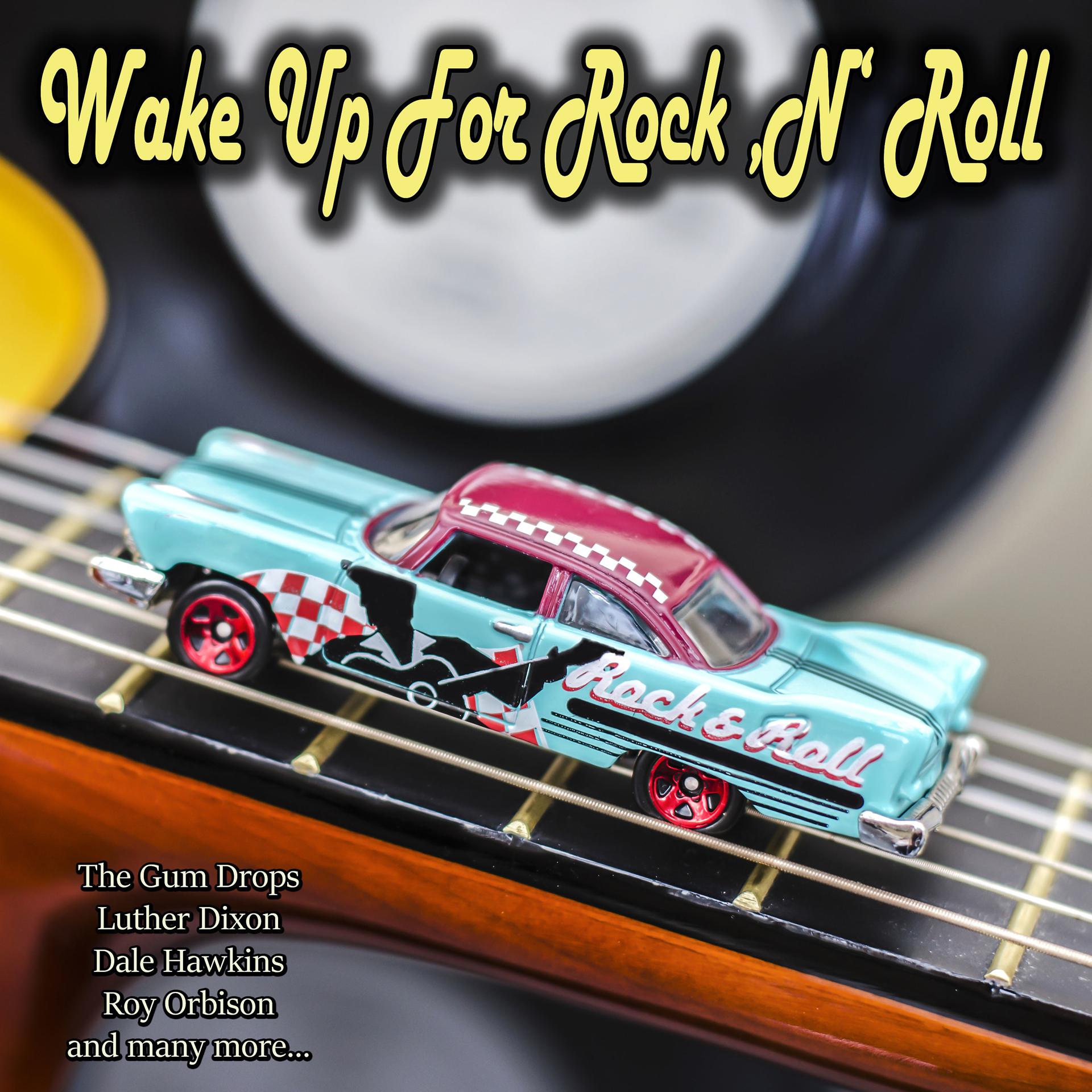 Постер альбома Wake Up For Rock ‚N‘ Roll