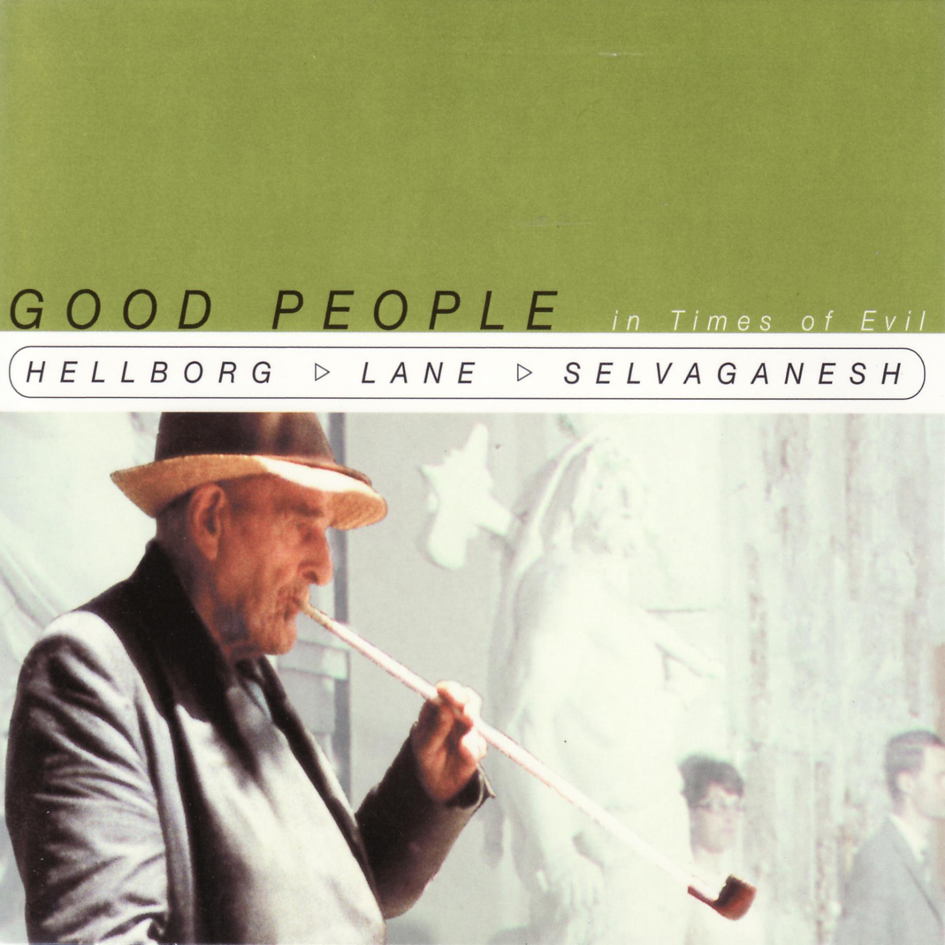 Постер альбома Good People in Times of Evil