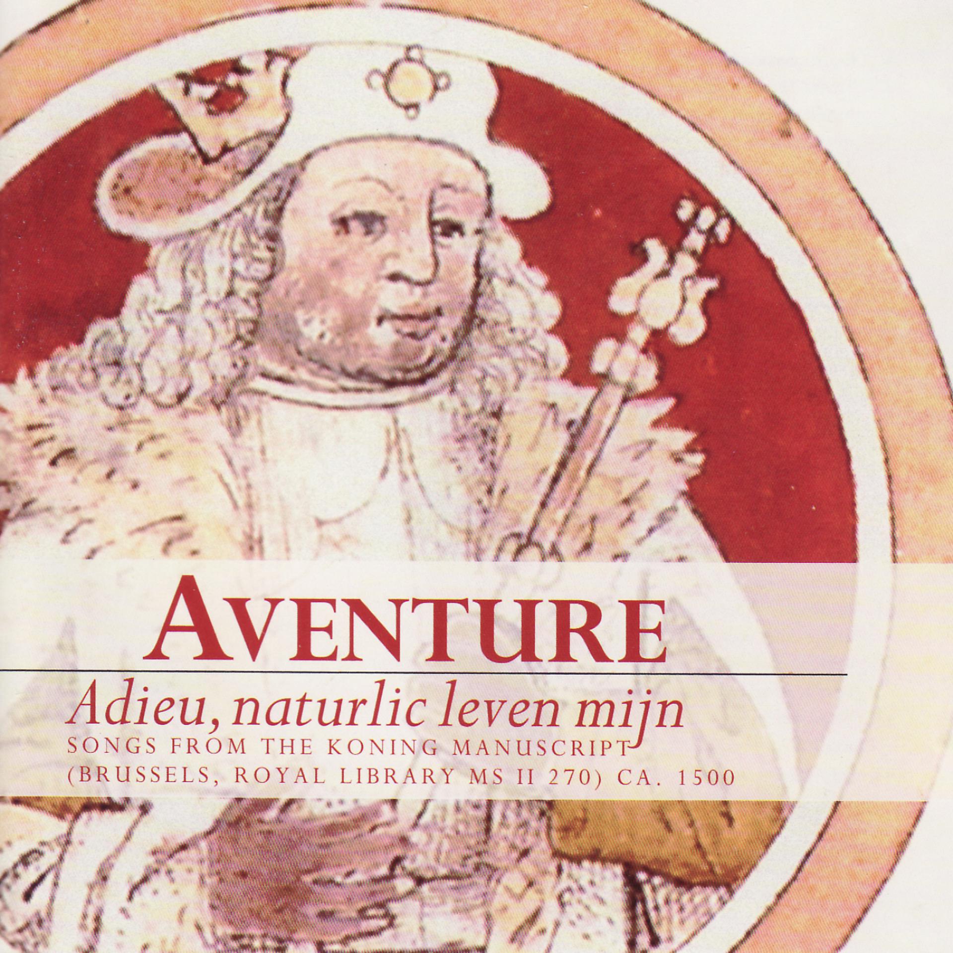 Постер альбома Adieu, Naturlic Leven Mijn - Songs from the Koning Manuscript