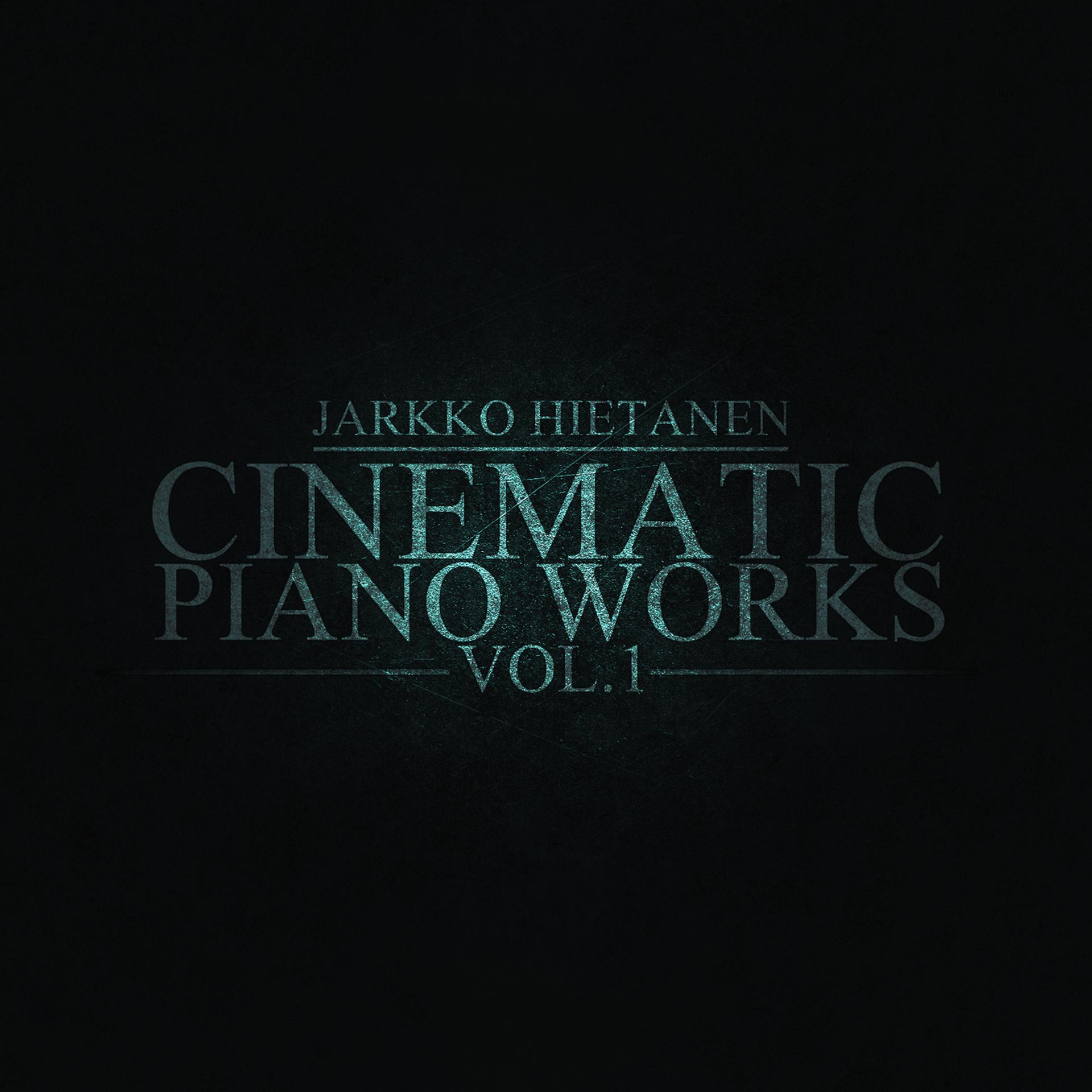 Постер альбома Cinematic Piano Works, Vol. 1