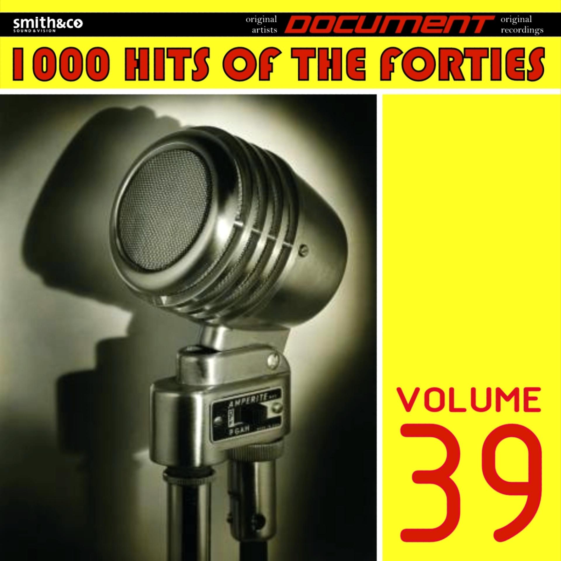 Постер альбома 1000 Hits of the Forties, Vol. 39