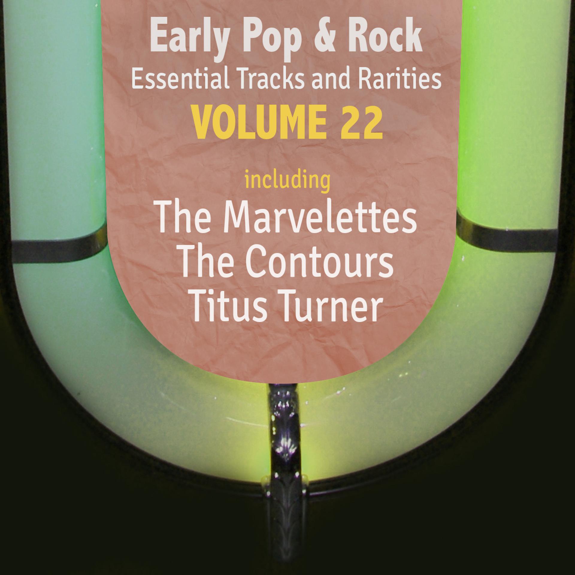Постер альбома Early Pop & Rock Hits, Essential Tracks and Rarities, Vol. 22