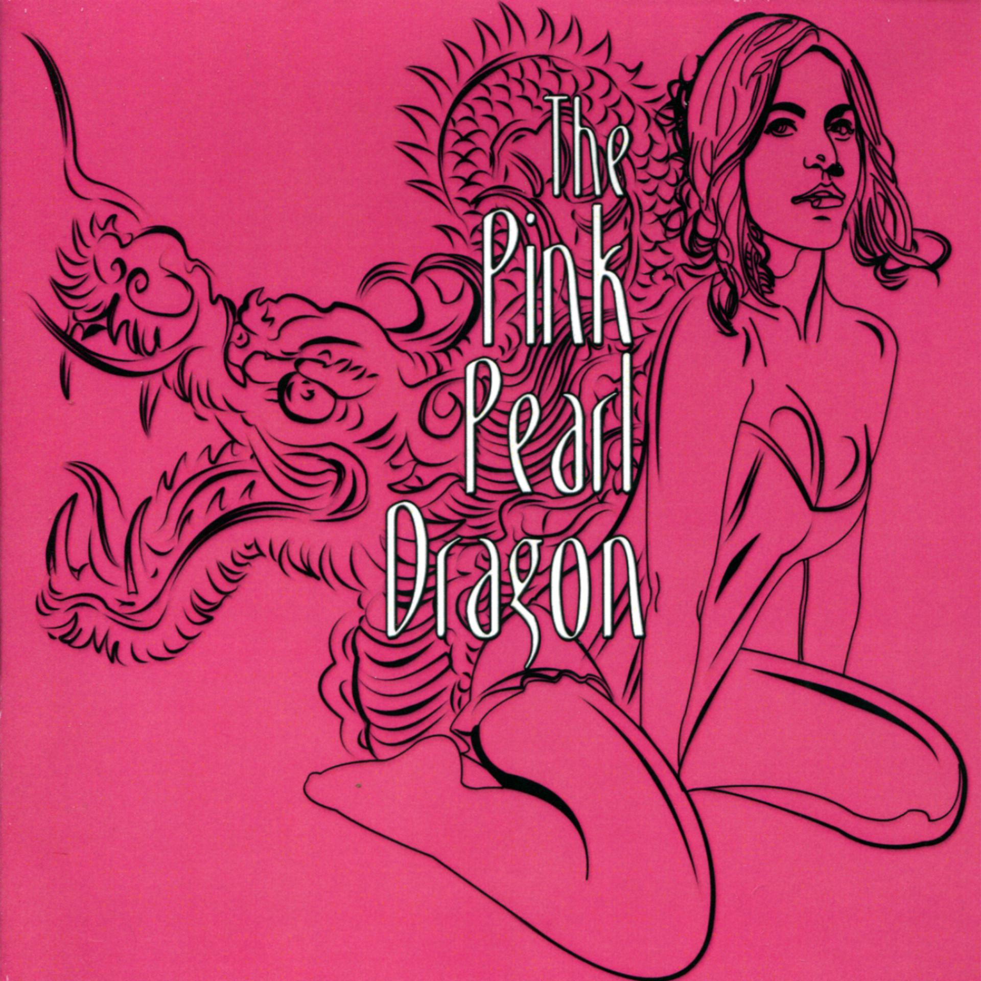 Постер альбома The Pink Pearl Dragon
