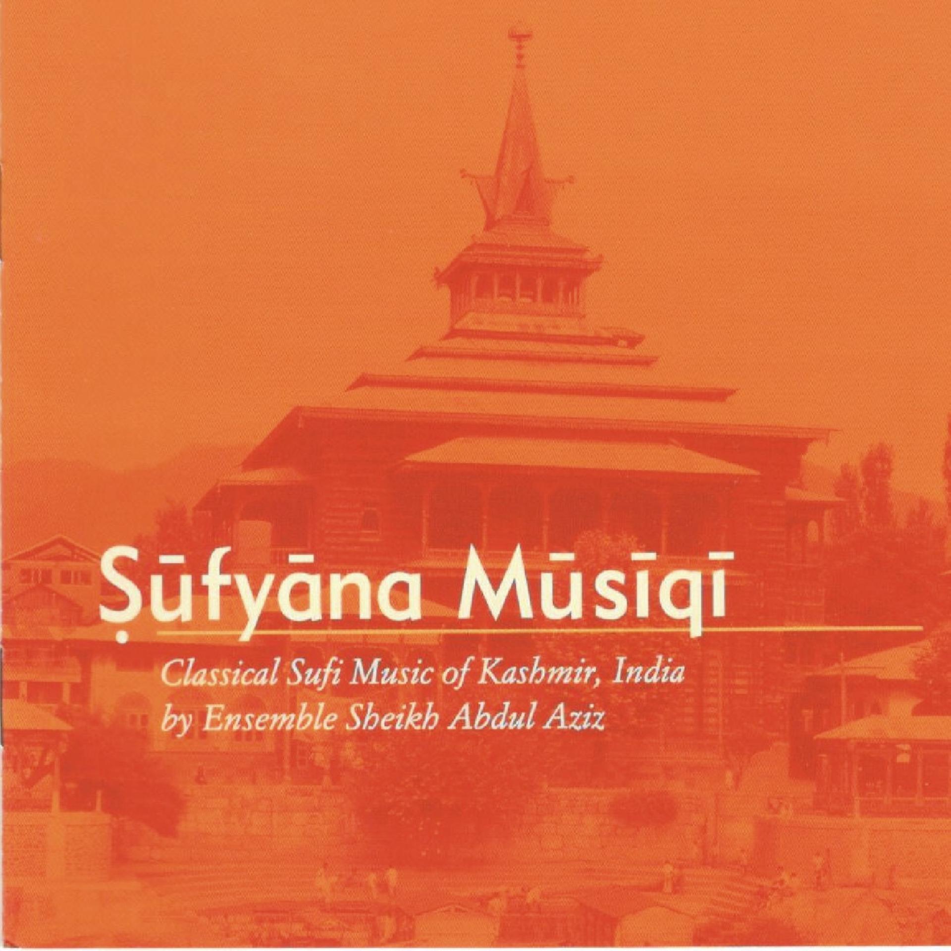 Постер альбома Sufyana Musiqi: Classical Sufi Music of Kashmir, India