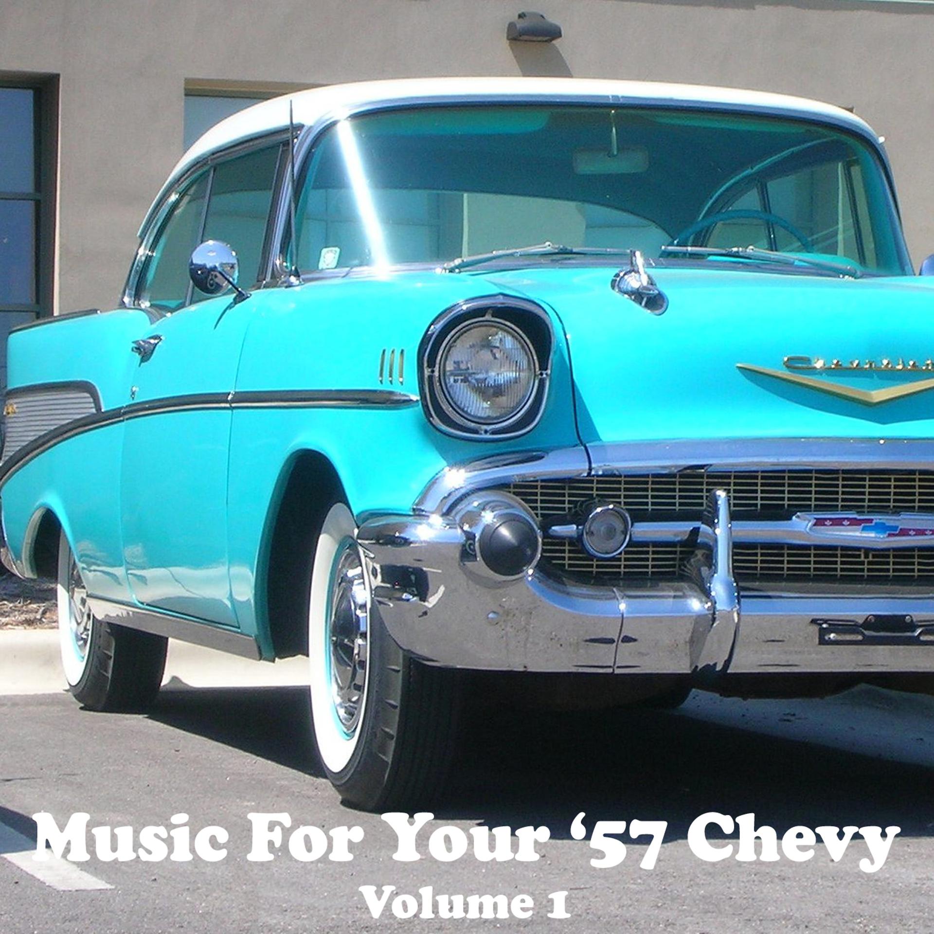 Постер альбома Music for Your '57 Chevy