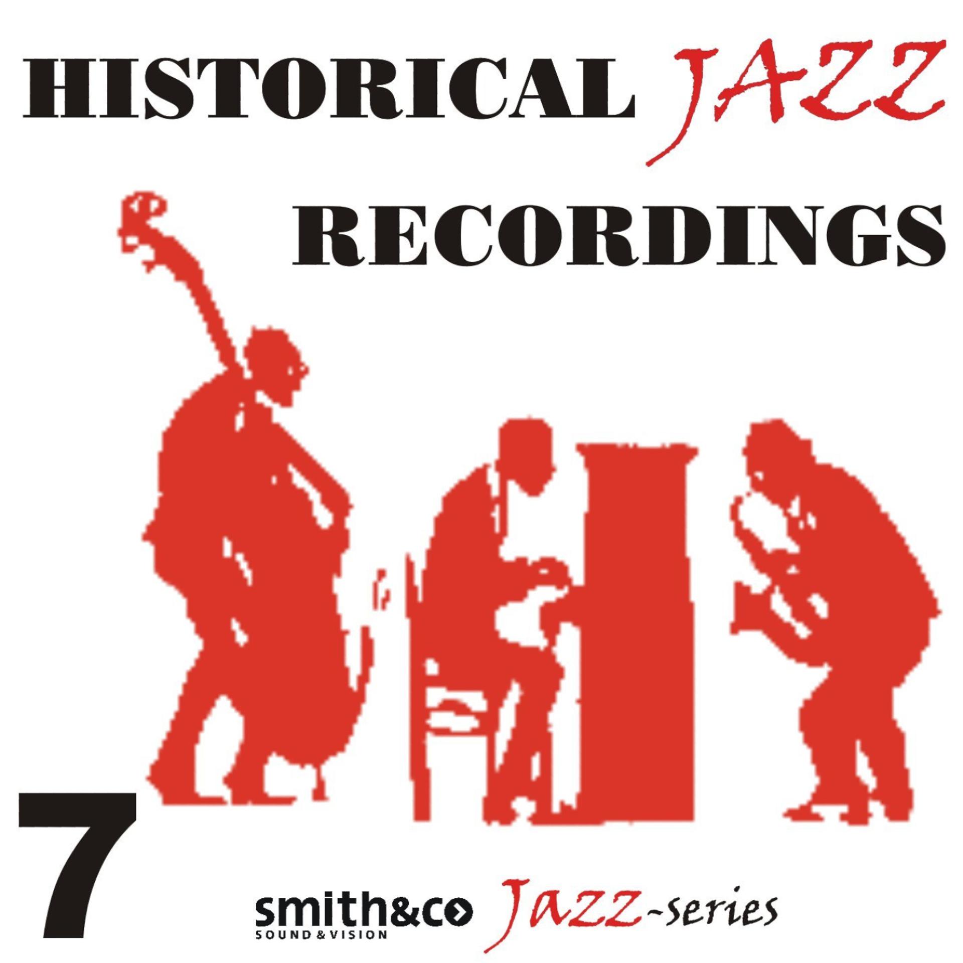 Постер альбома Historic Jazz Recordings, Volume 7