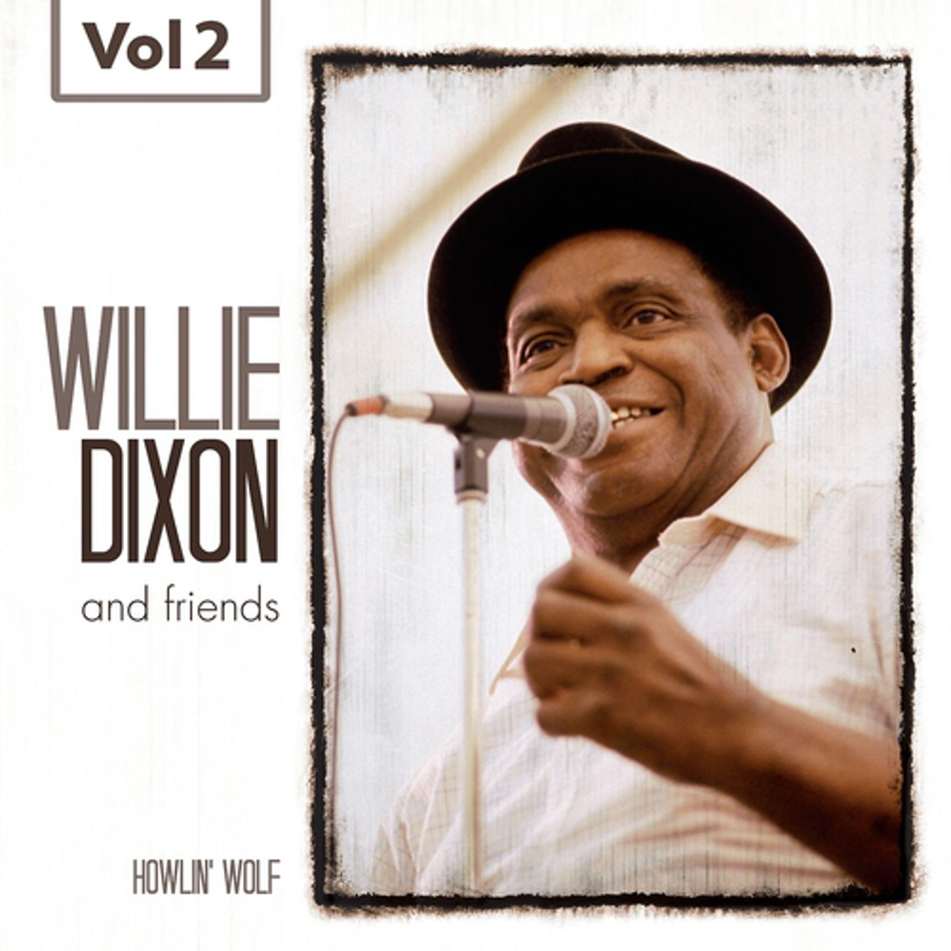 Постер альбома Willie Dixon and Friends Vol. 2